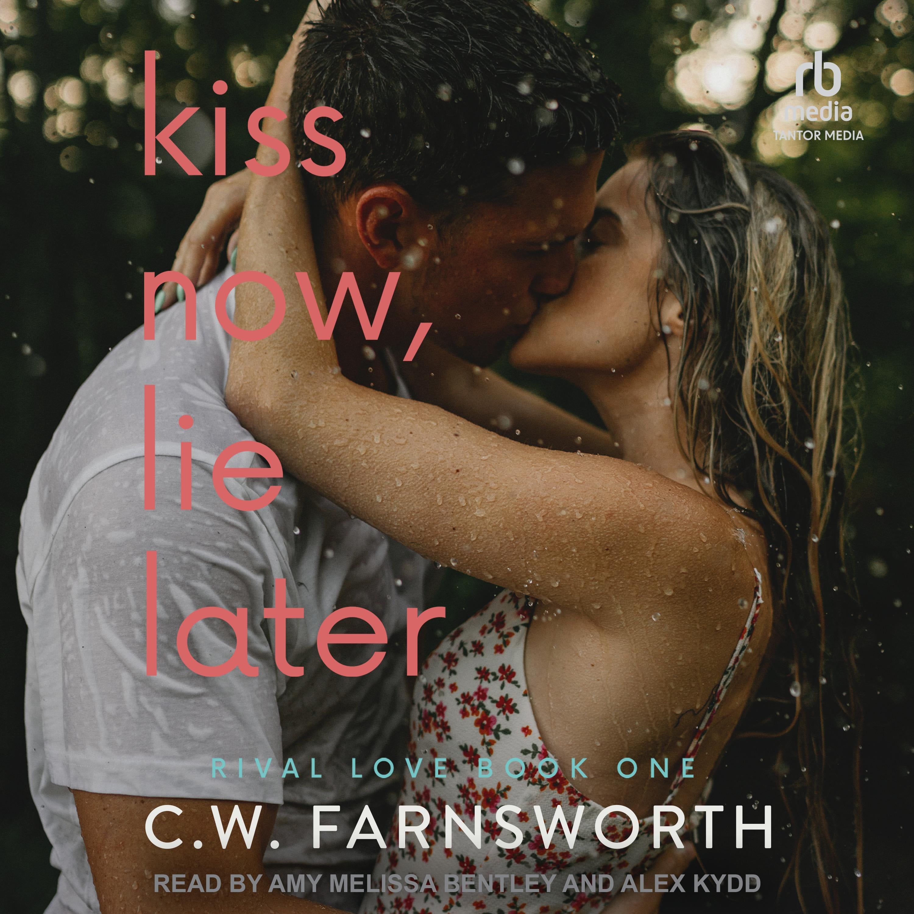 Kiss Now, Lie Later