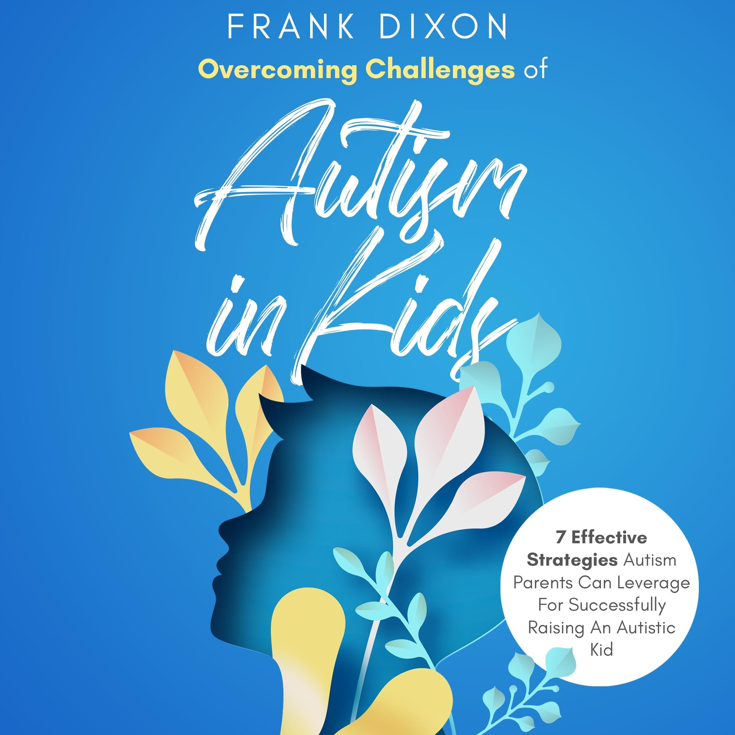 Overcoming Challenges of Autism in Kids