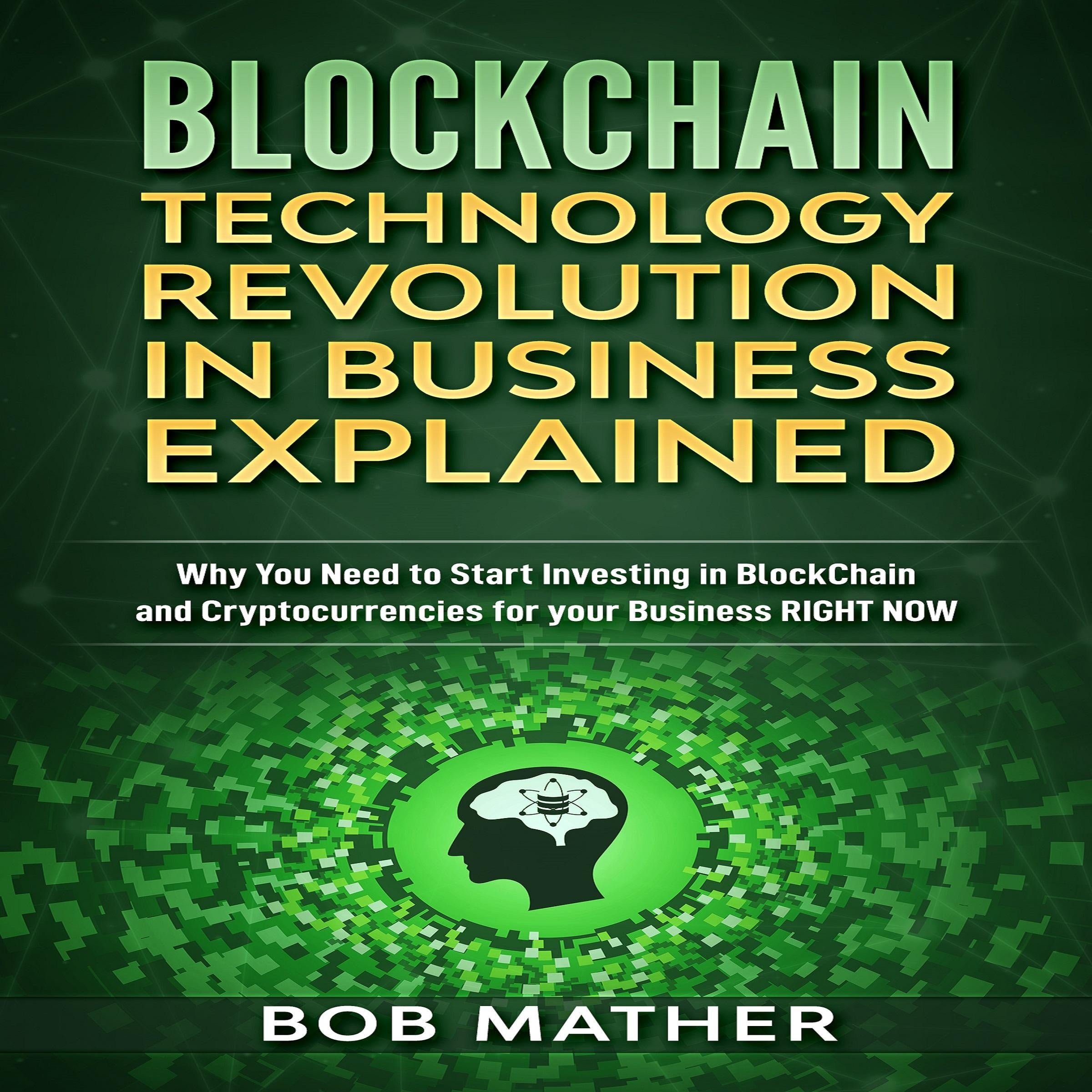 Blockchain Technology Revolution in Business Explained