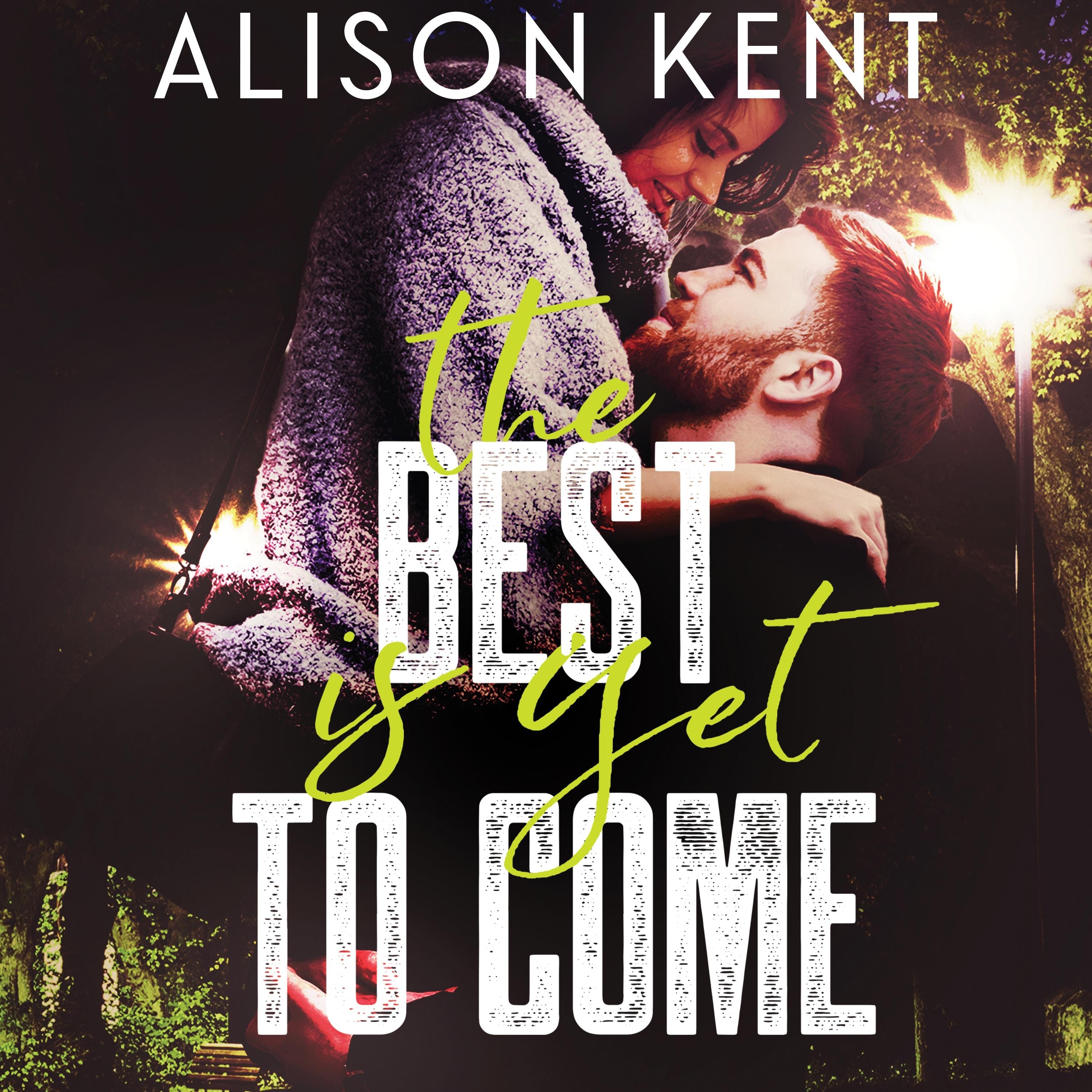The Best is Yet to Come