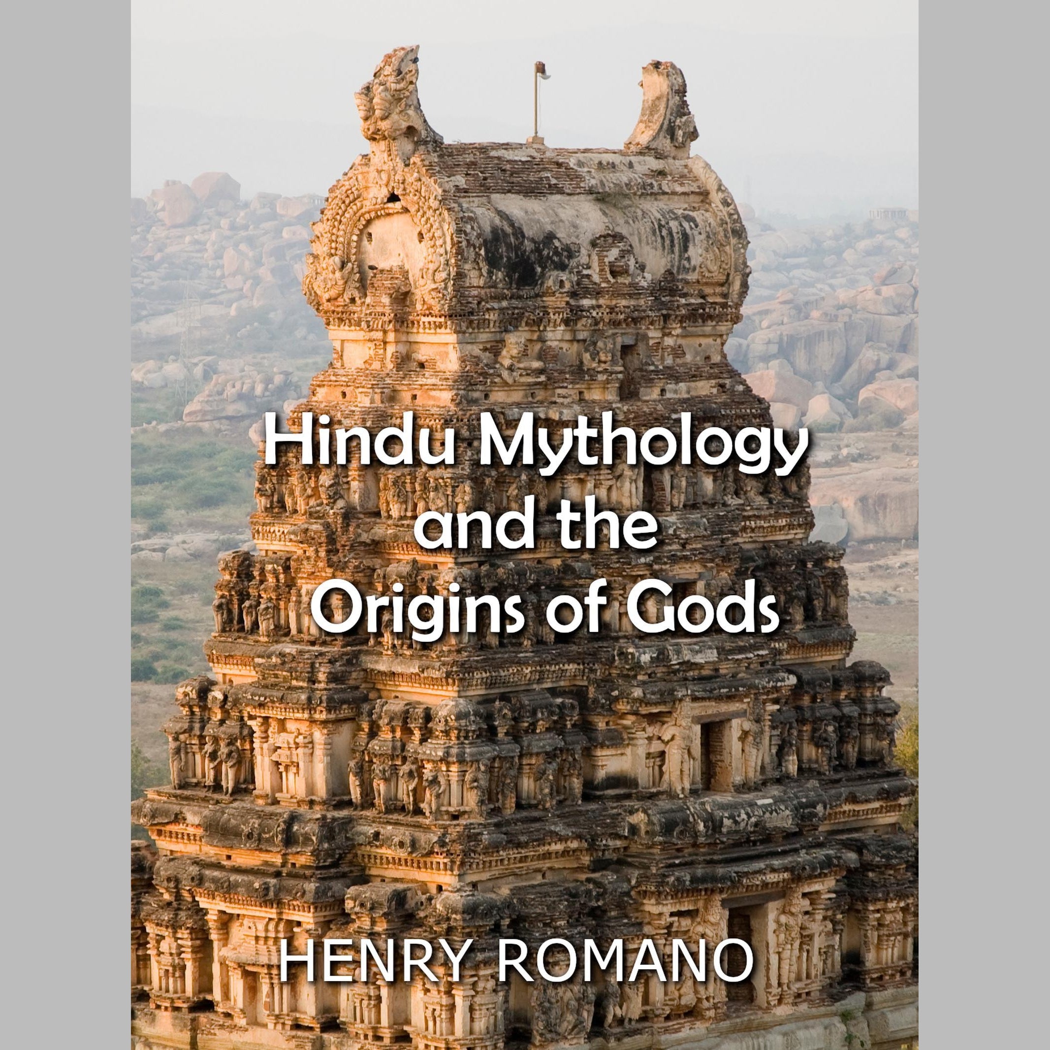 Hindu Mythology and the  Origins of Gods