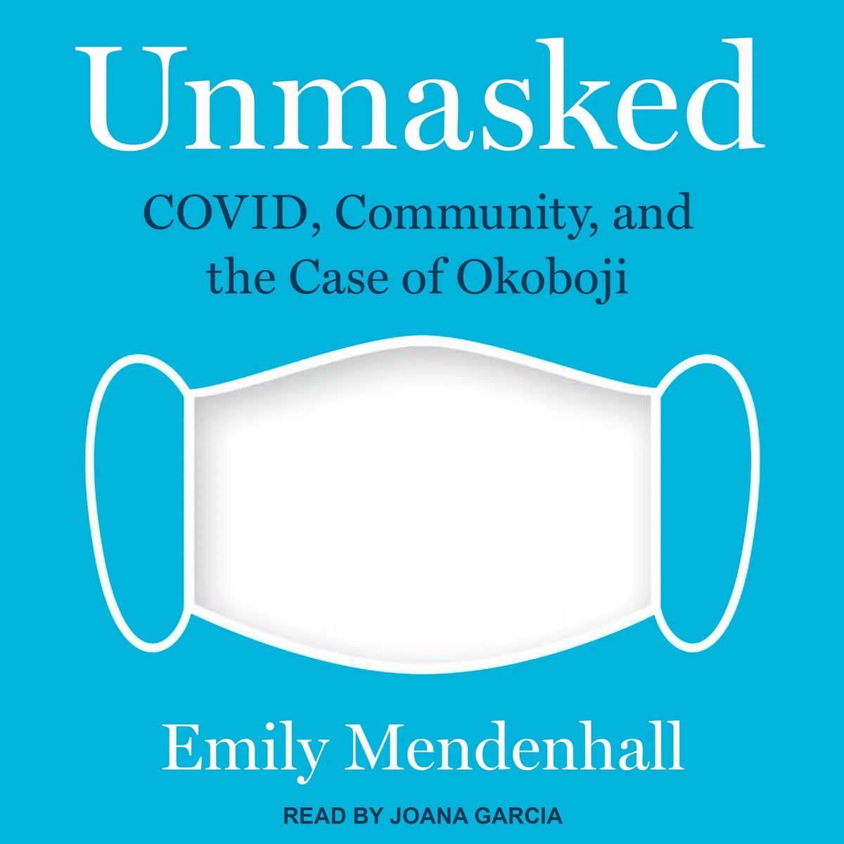 Unmasked