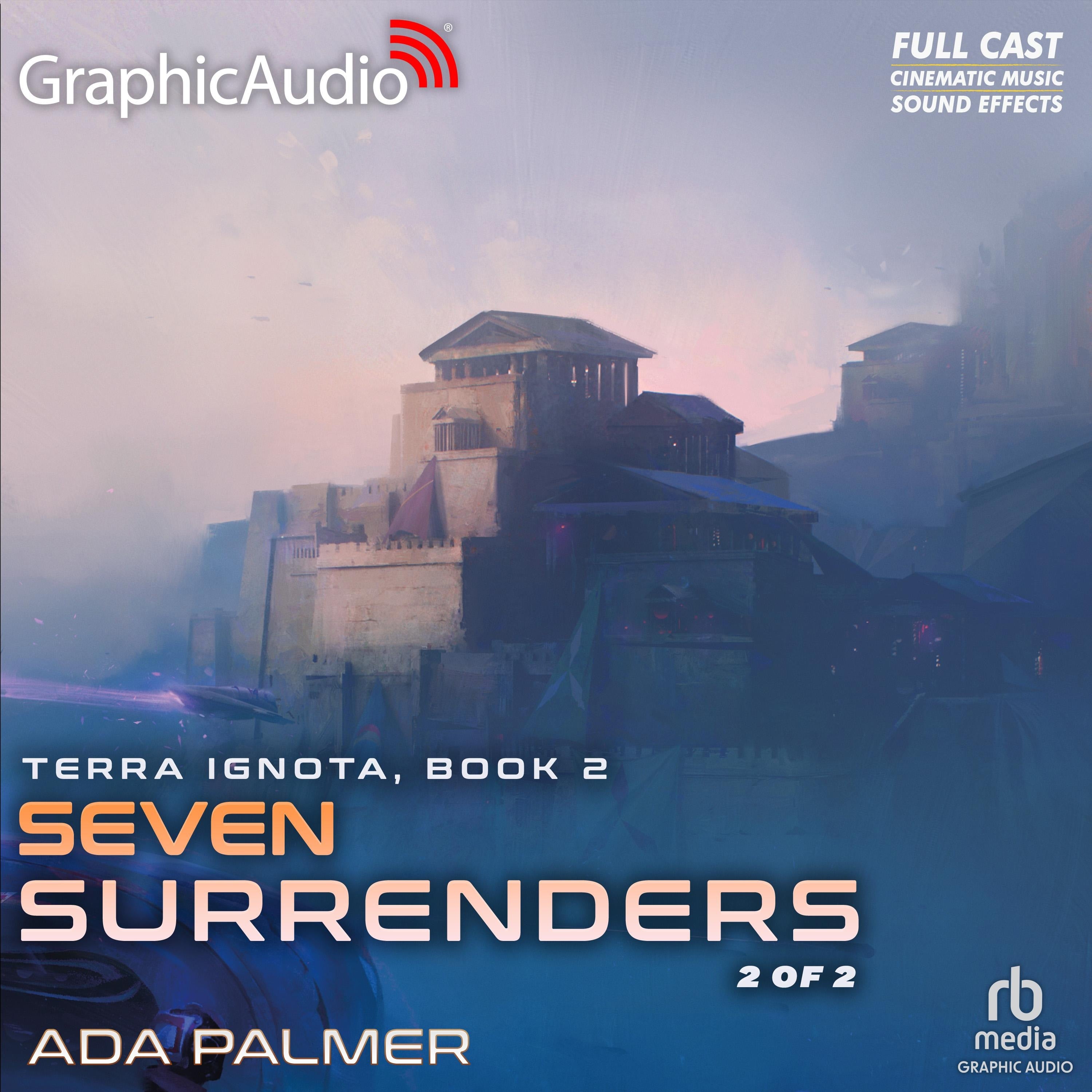 Seven Surrenders (2 of 2) [Dramatized Adaptation]