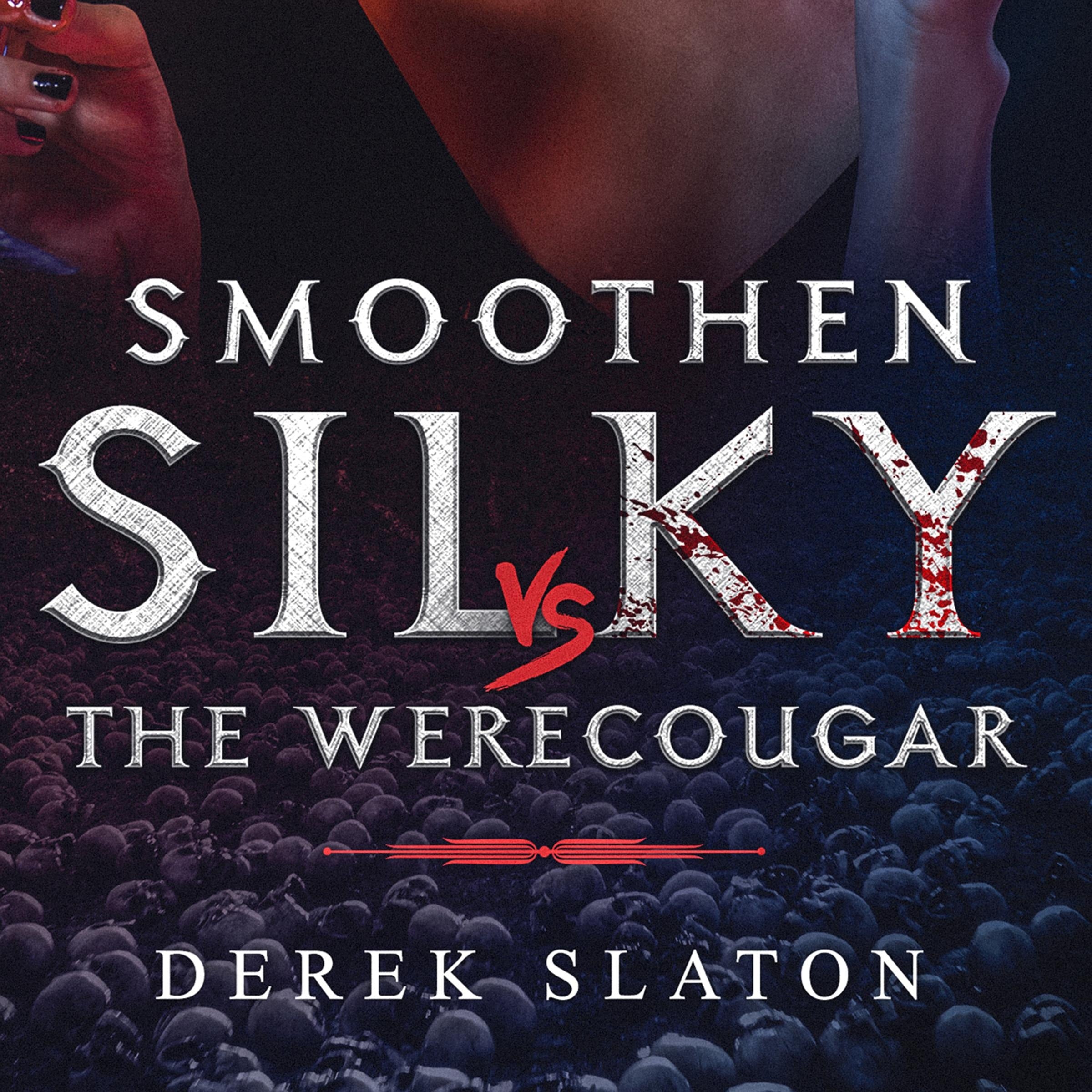 Smoothen Silky Vs The WereCougar