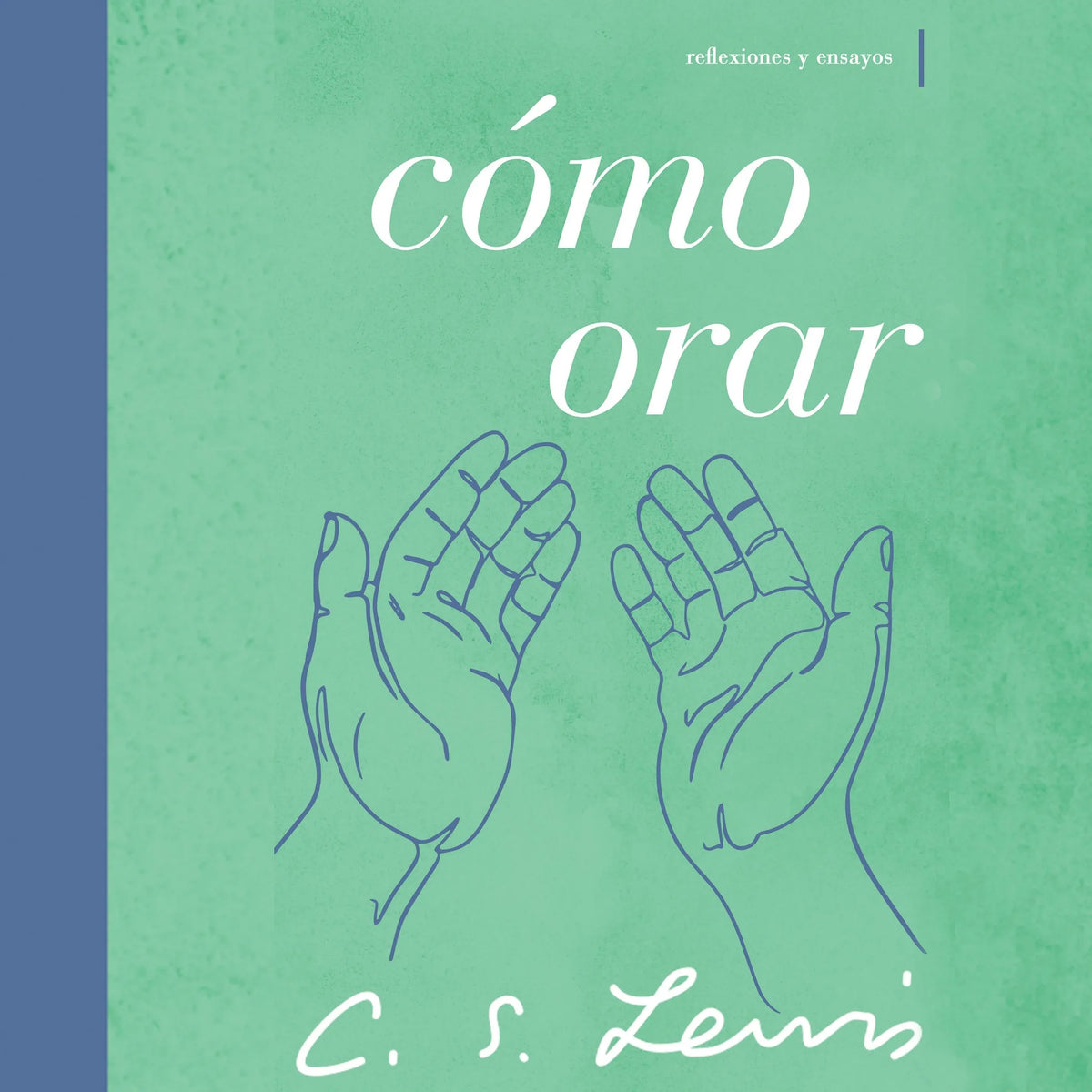 Cómo orar