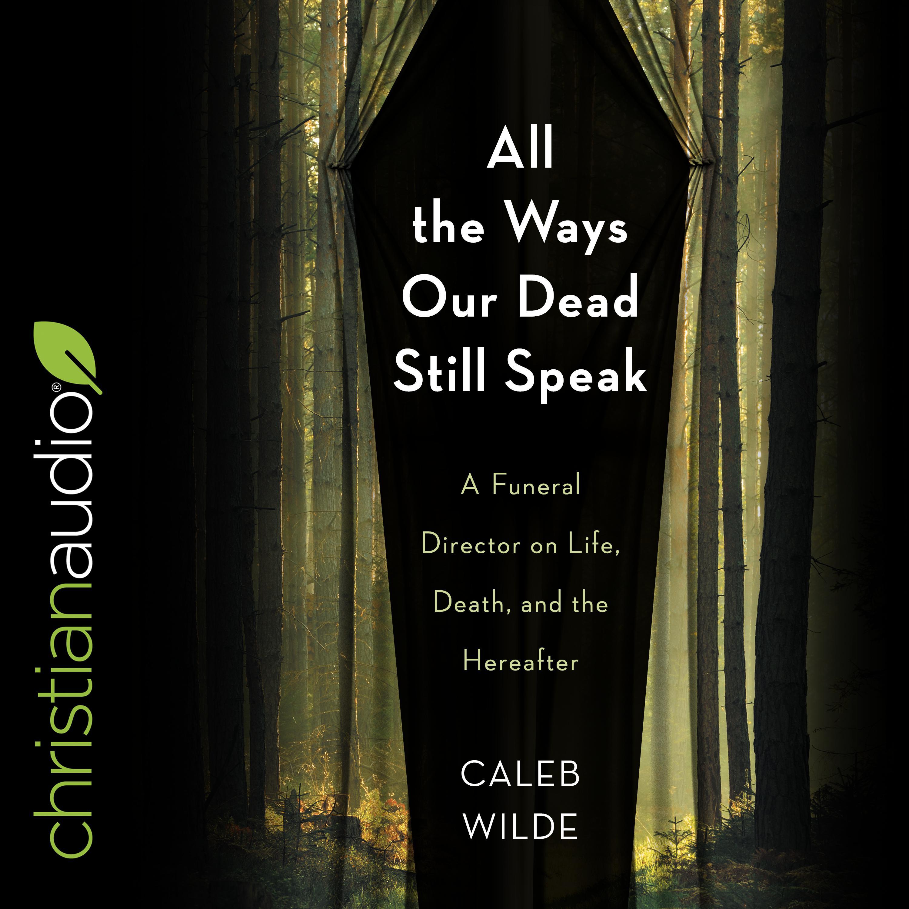 All the Ways Our Dead Still Speak
