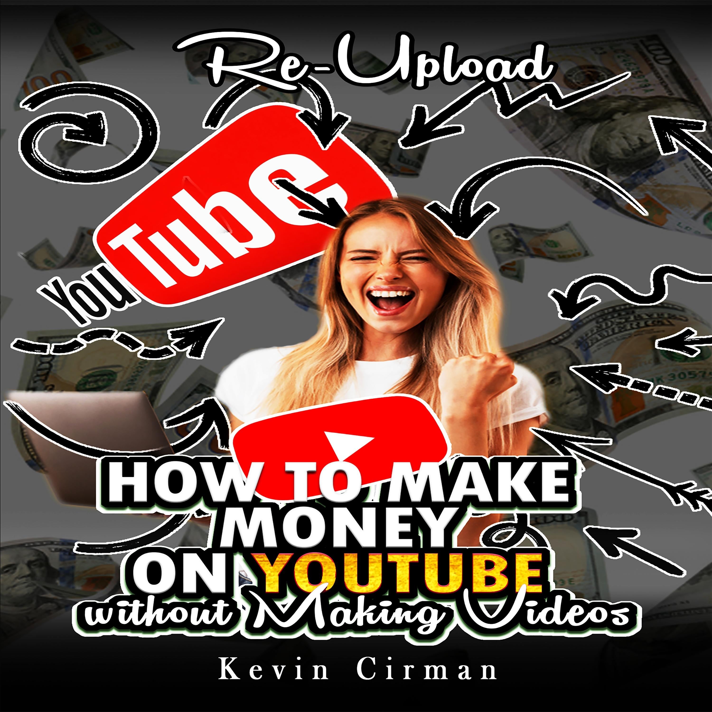 How to Make Money  on YouTube  without Making Videos