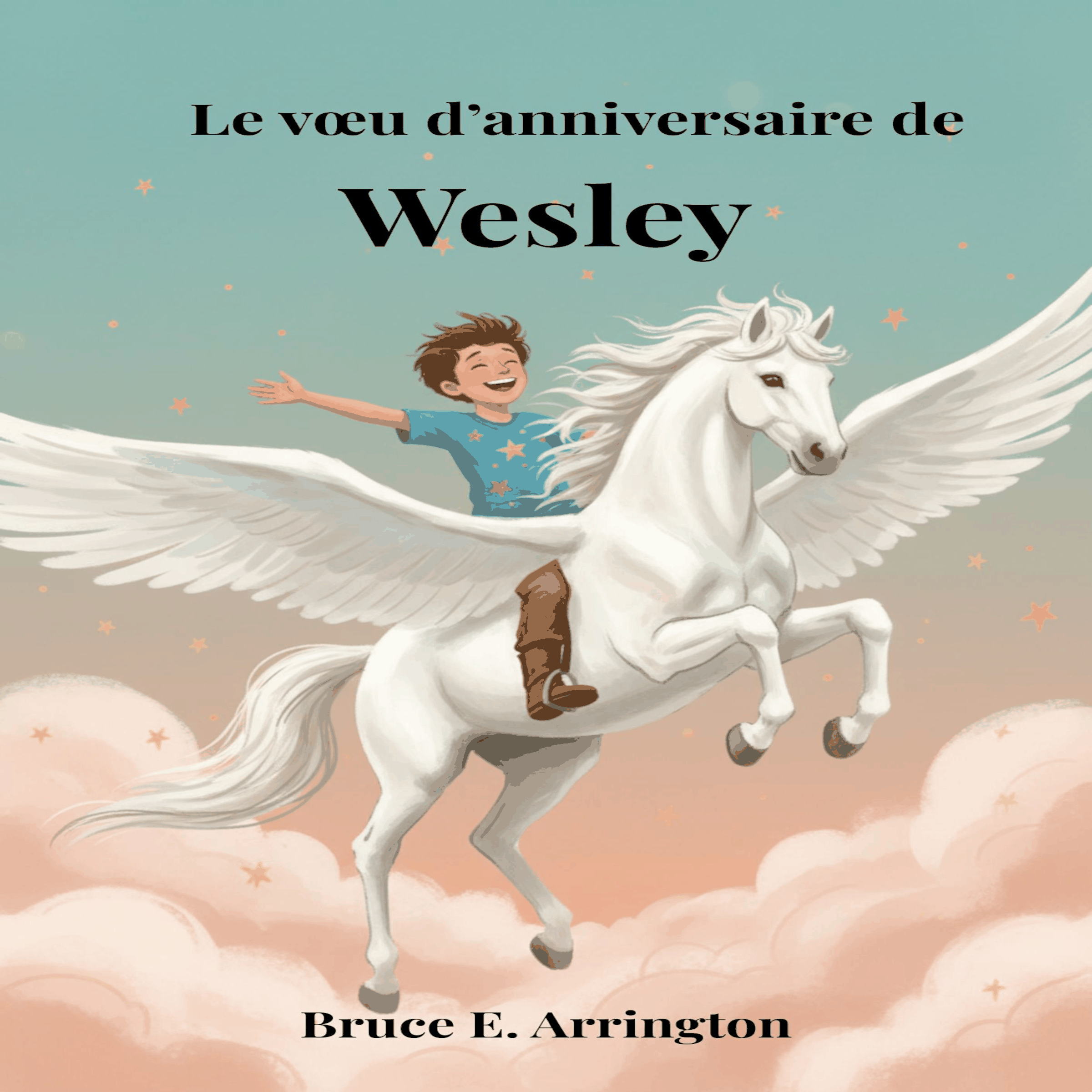 Souhait d'anniversaire de Wesley (French Edition)