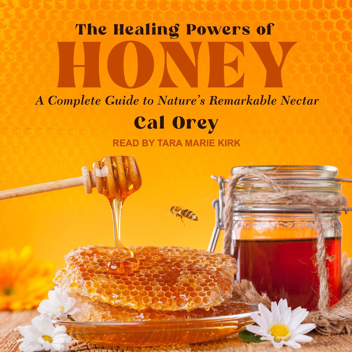The Healing Powers of Honey