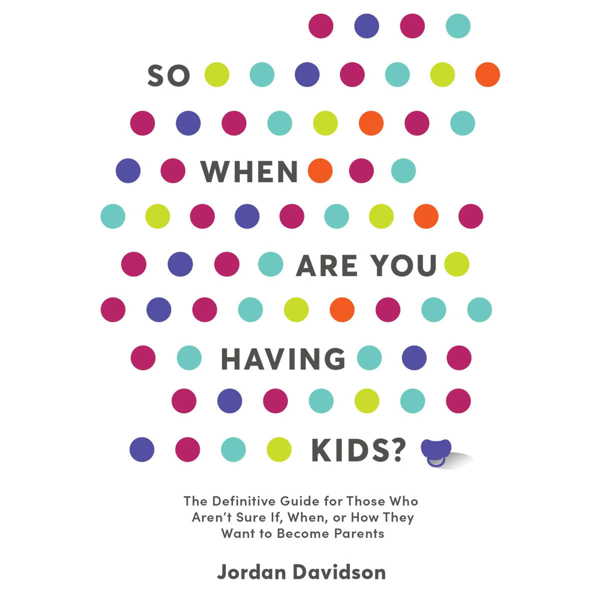 So When Are You Having Kids?