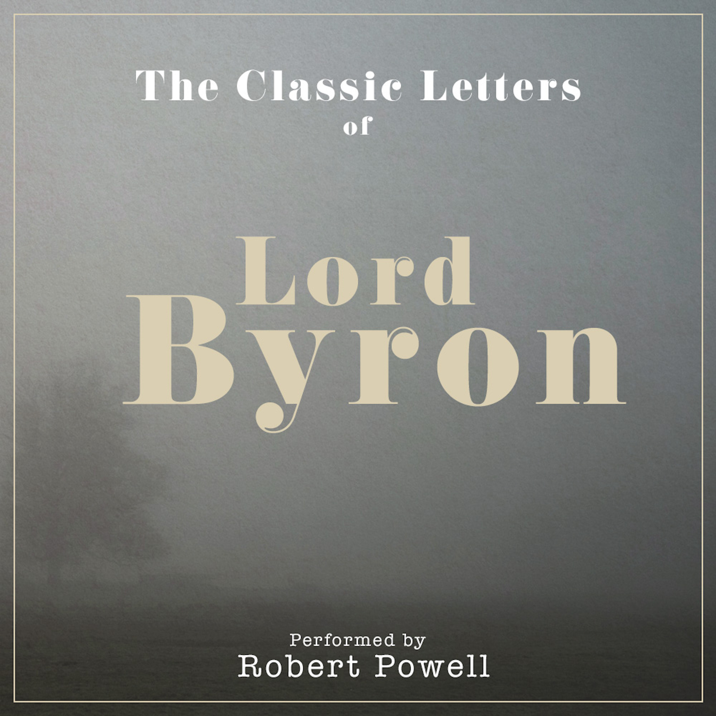 The Letters of Lord Byron