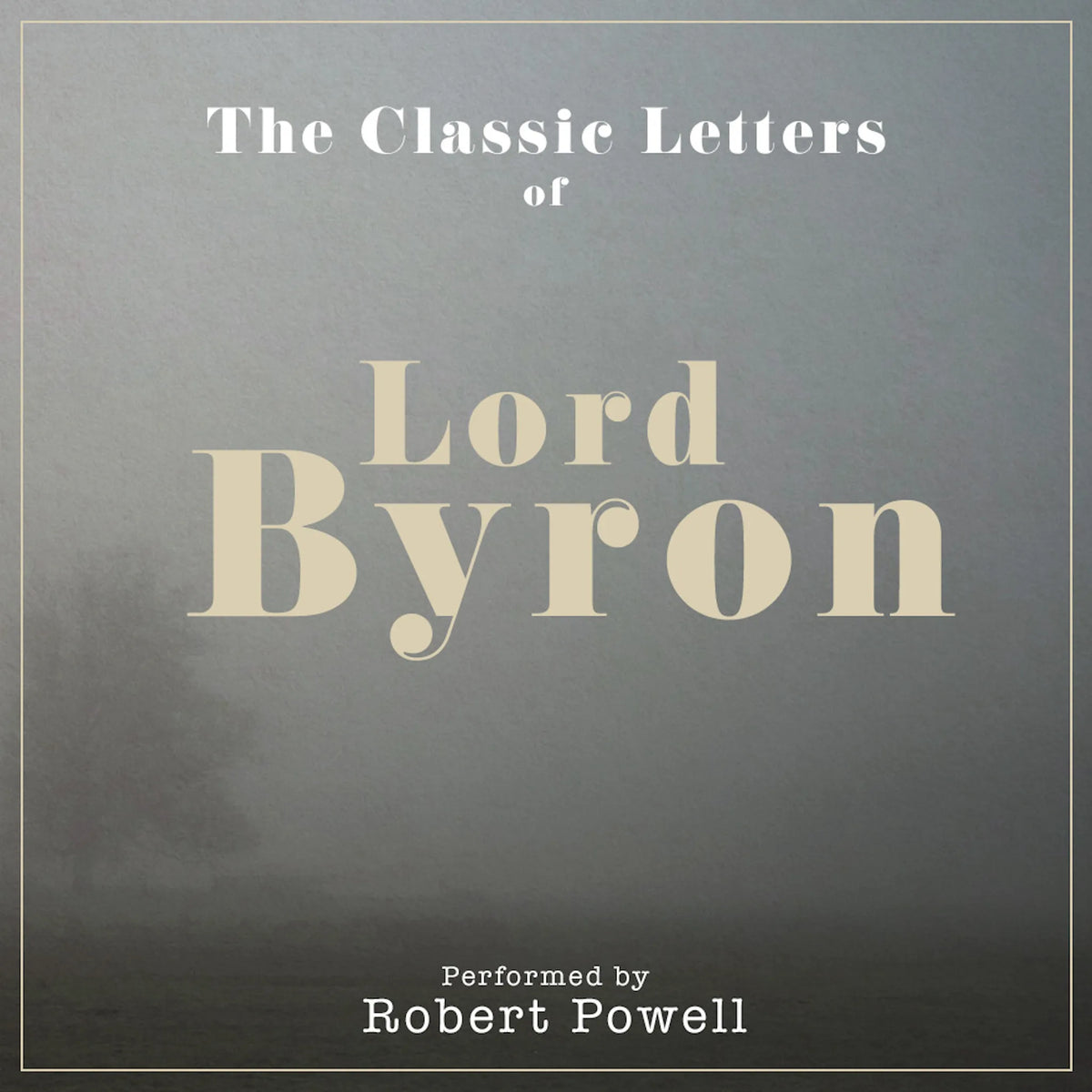 The Letters of Lord Byron