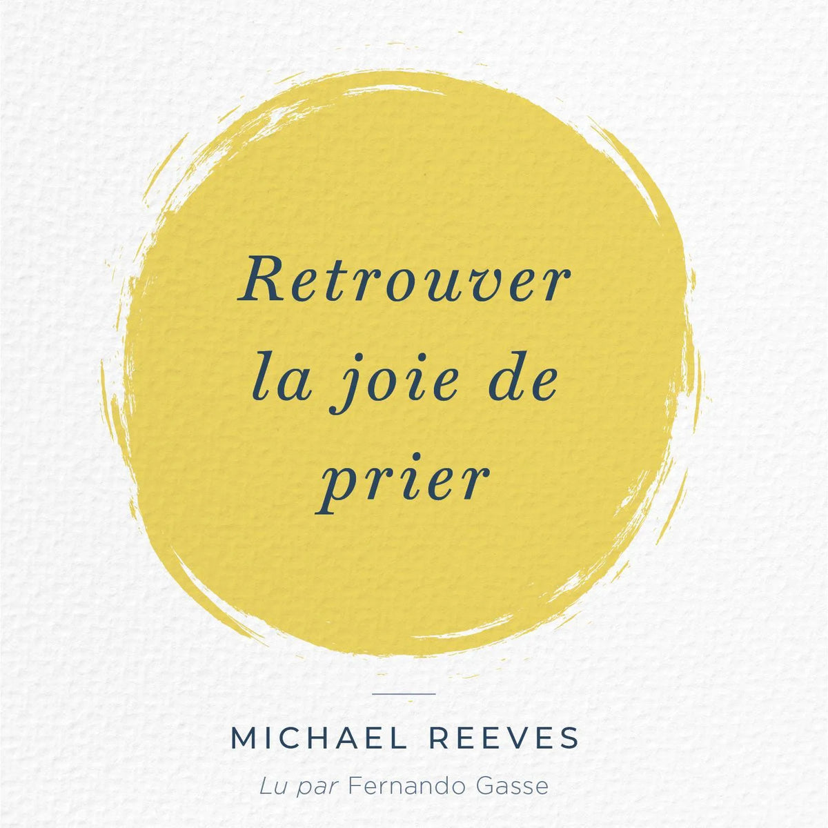 Retrouver la joie de prier