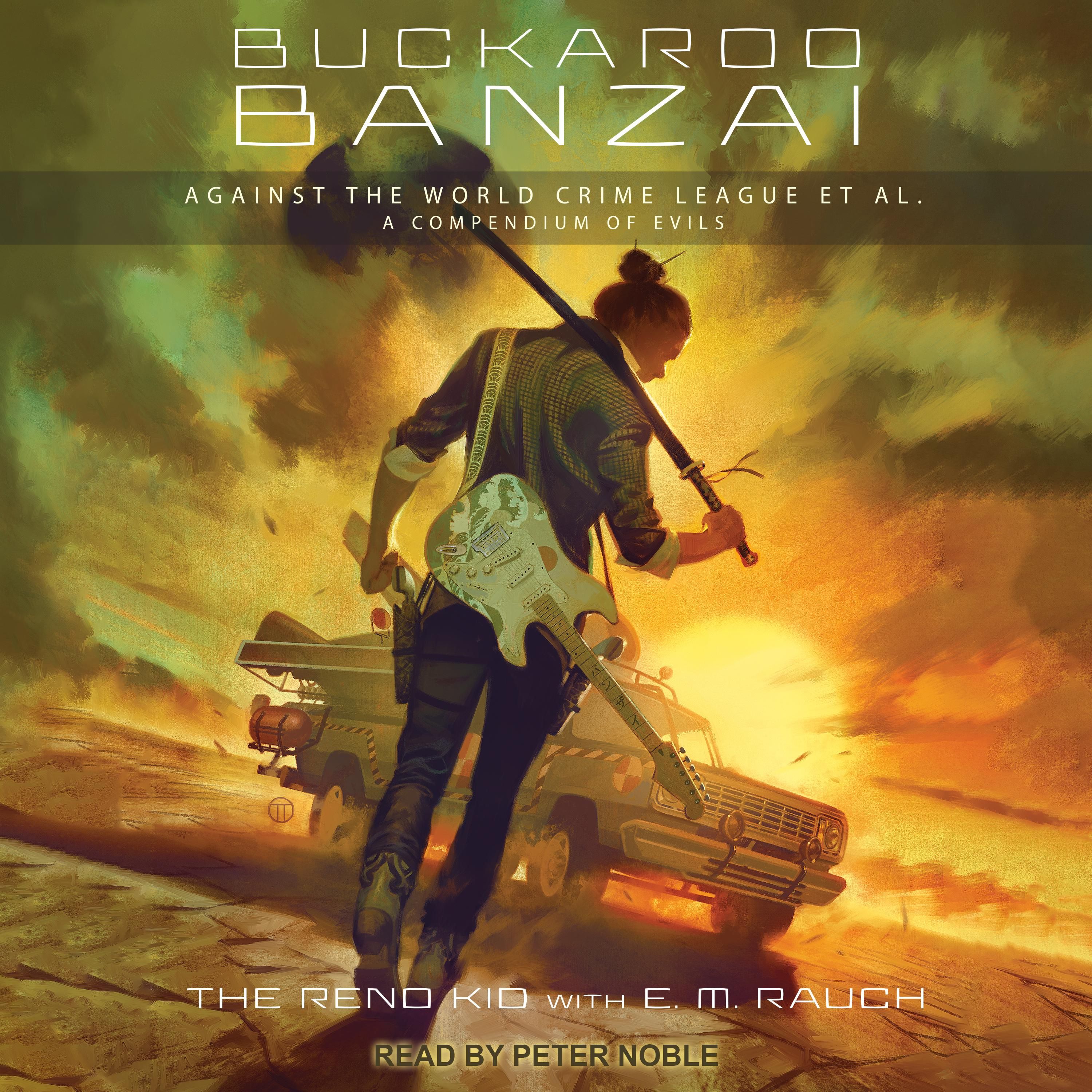 Buckaroo Banzai Against the World Crime League, Et Al