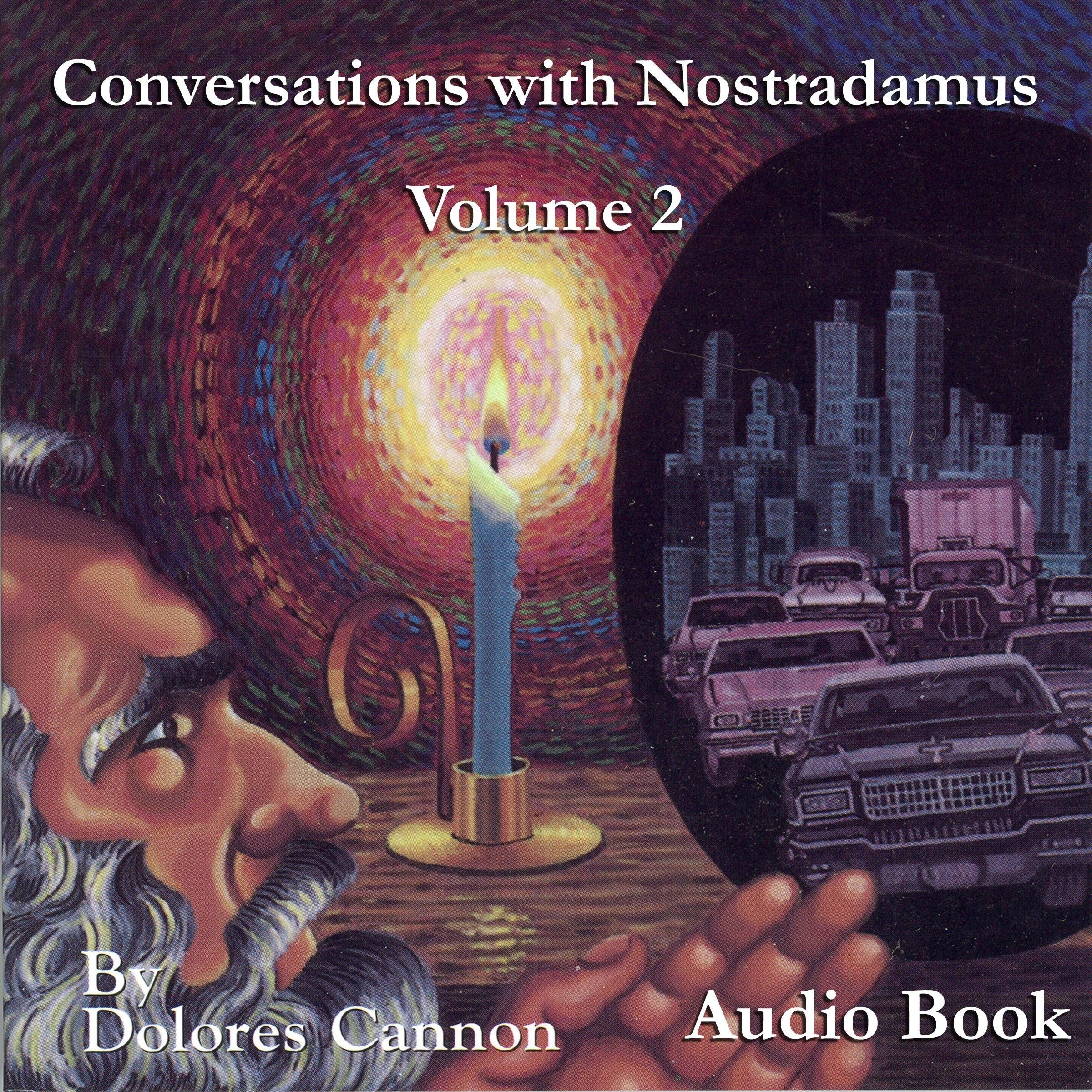 Conversations with Nostradamus, Vol II