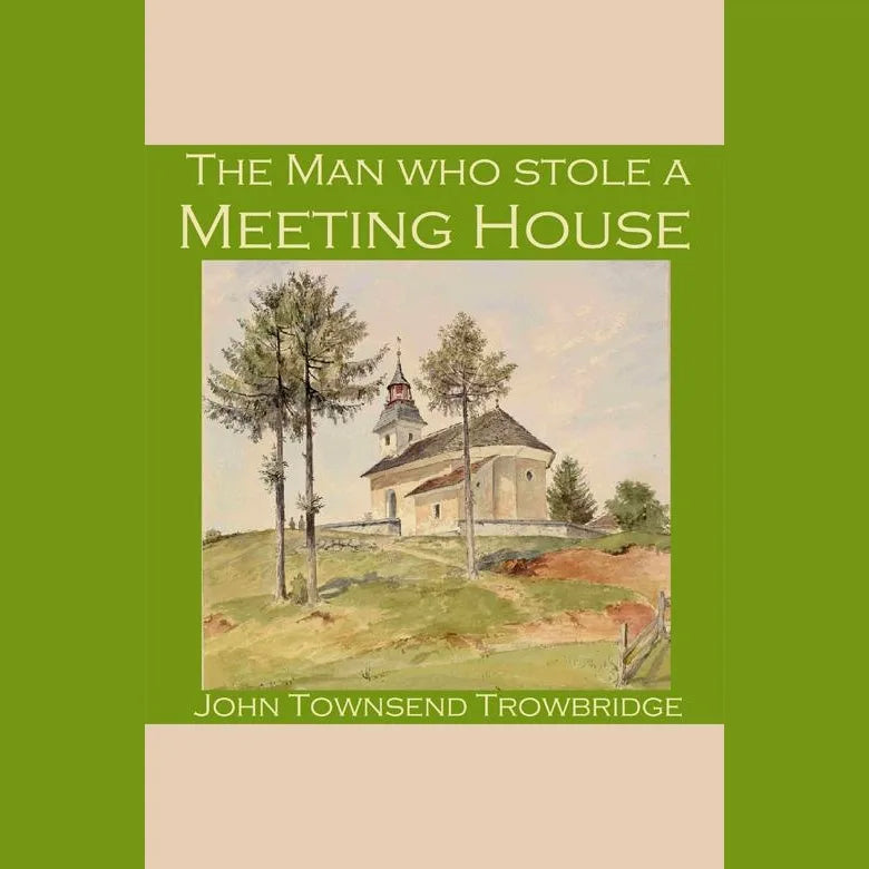 The Man Who Stole a Meeting House