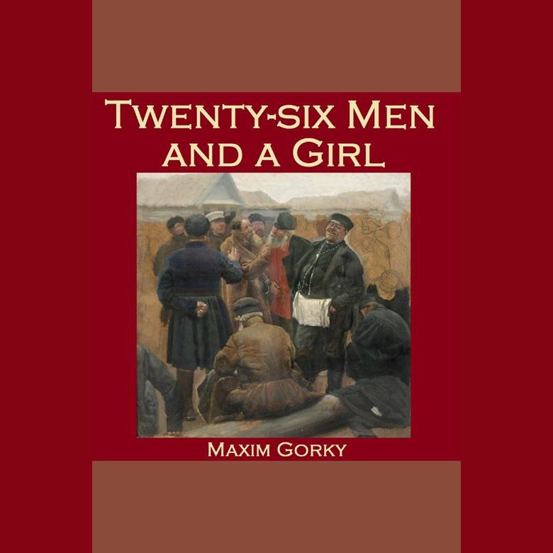 Twenty-six Men and a Girl
