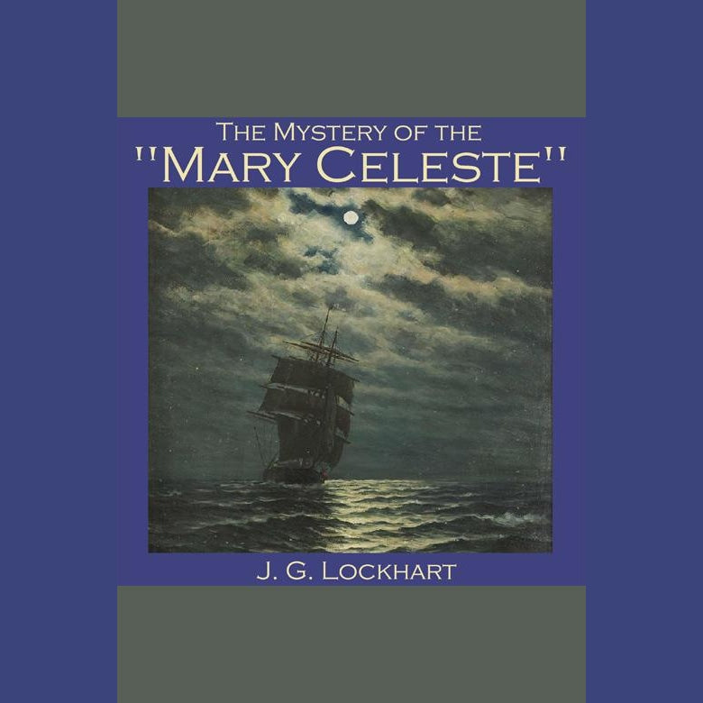 The Mystery of the "Mary Celeste"
