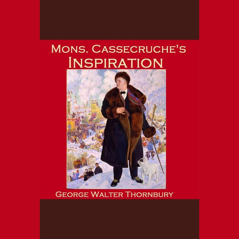 Mons. Cassecruche's Inspiration