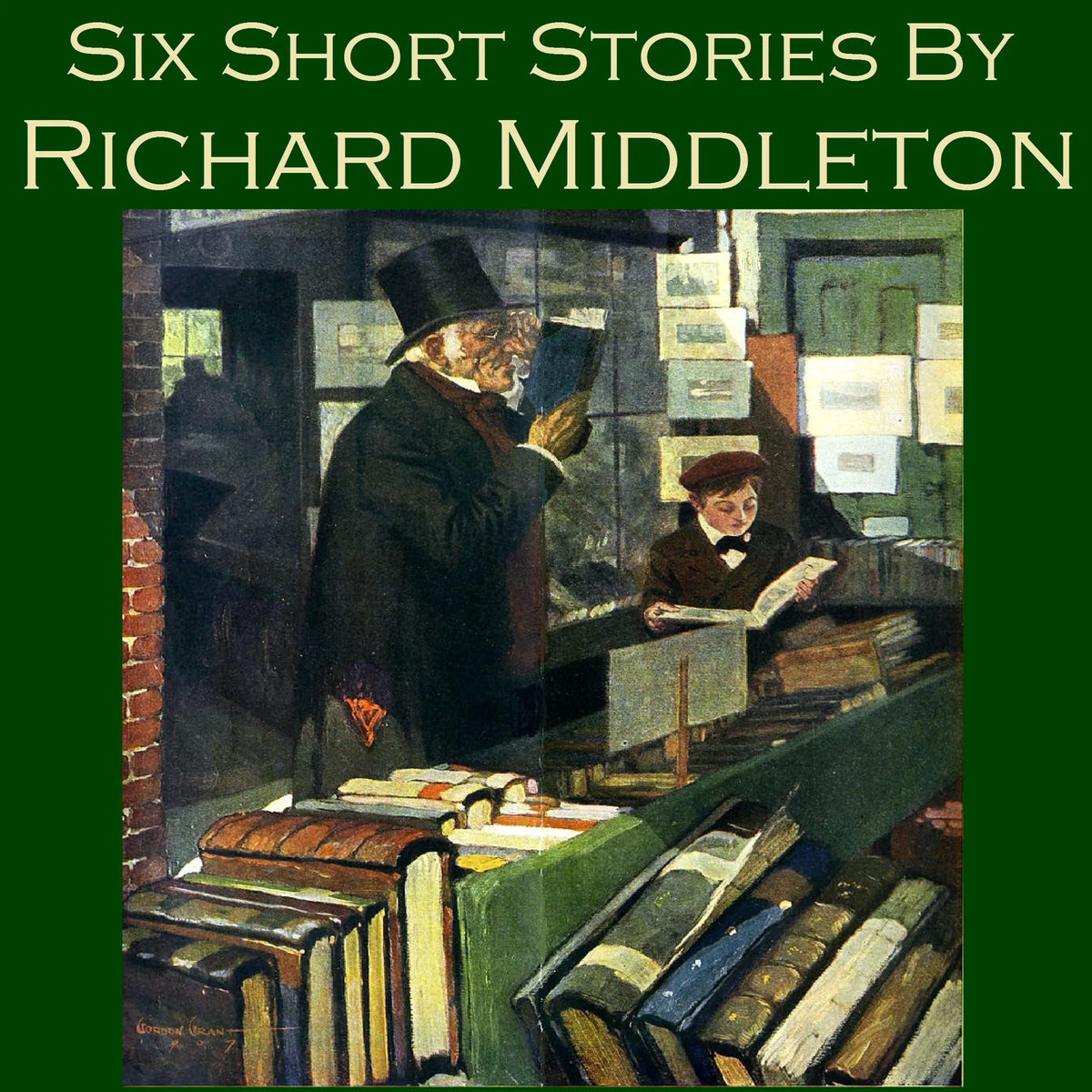 Six Short Stories by Richard Middleton