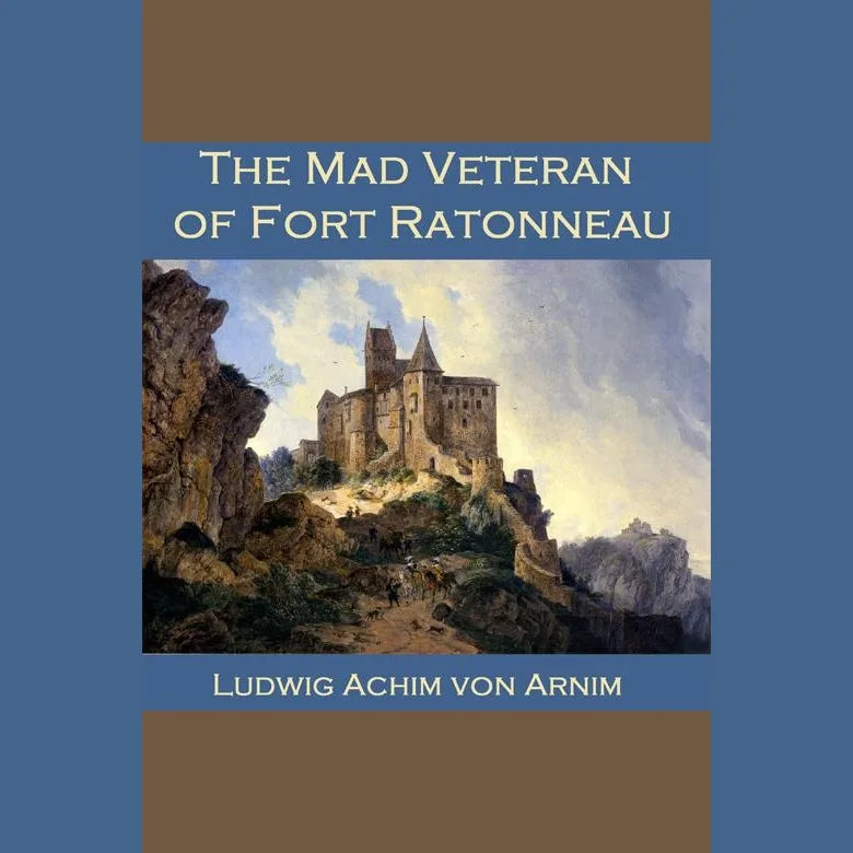 The Mad Veteran of Fort Ratonneau