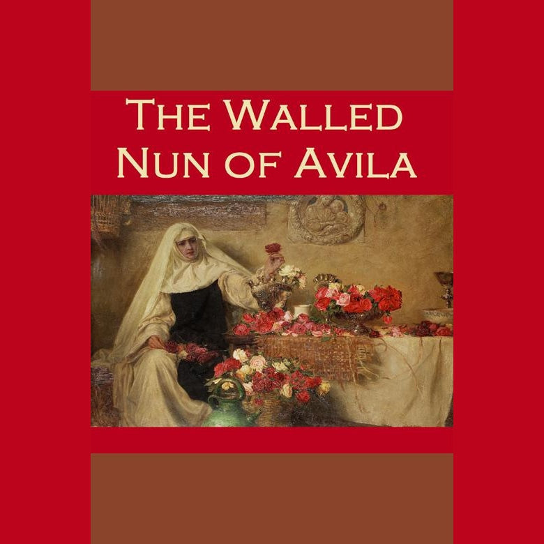 The Walled Nun of Avila