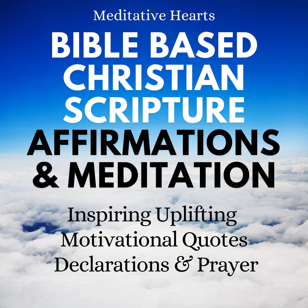 Bible Based Christian Scripture Affirmations & Meditation