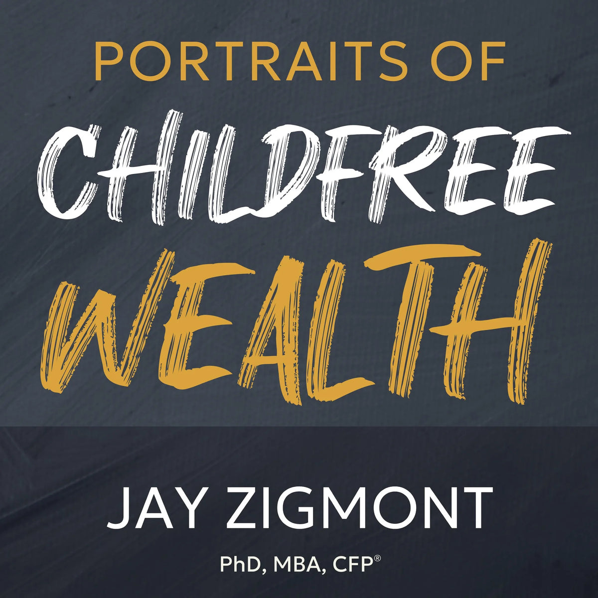 Portraits of Childfree Wealth