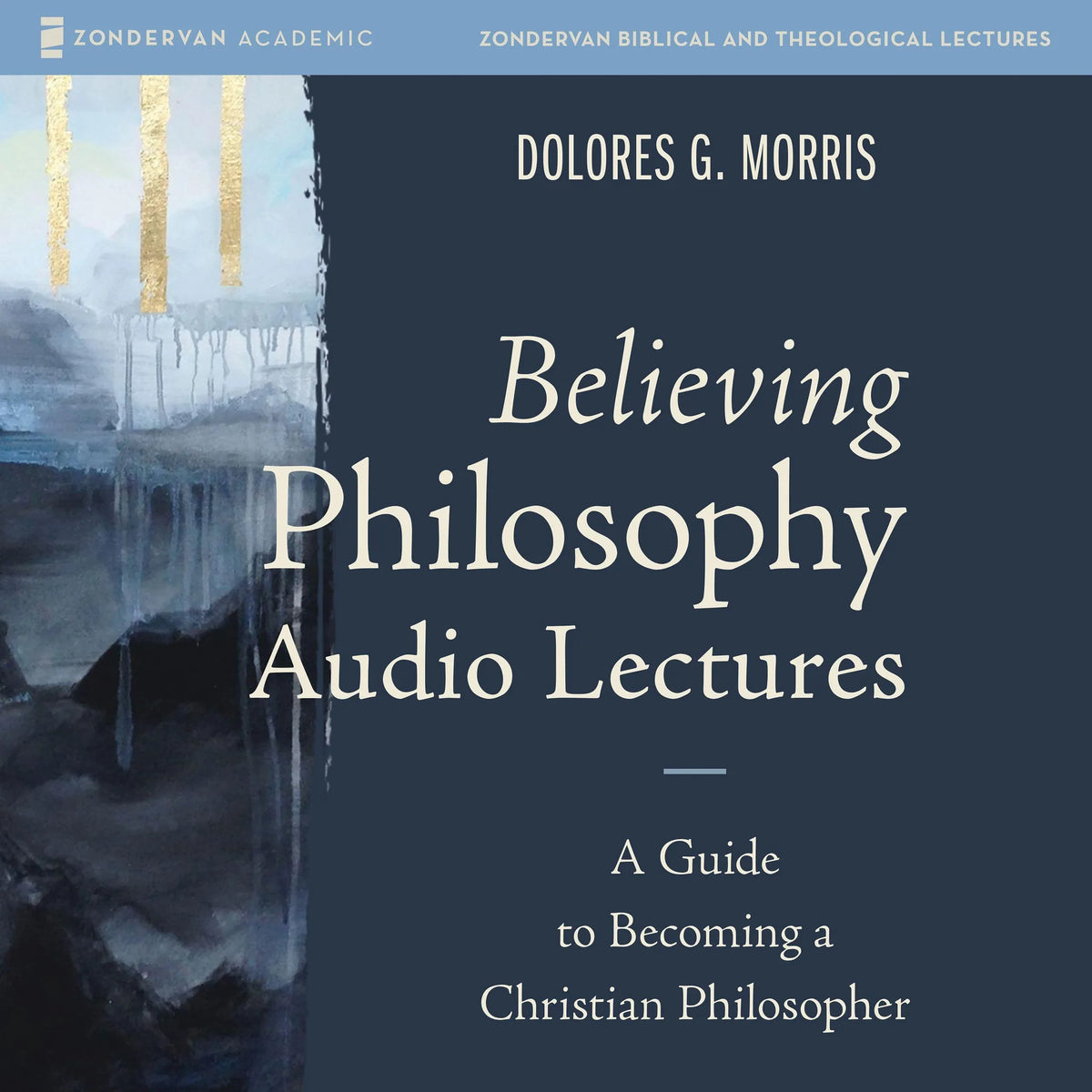 Believing Philosophy Audio Lectures