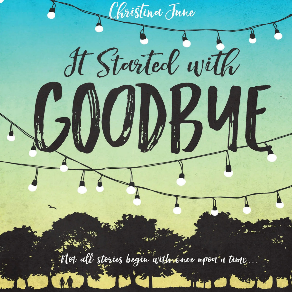 It Started with Goodbye