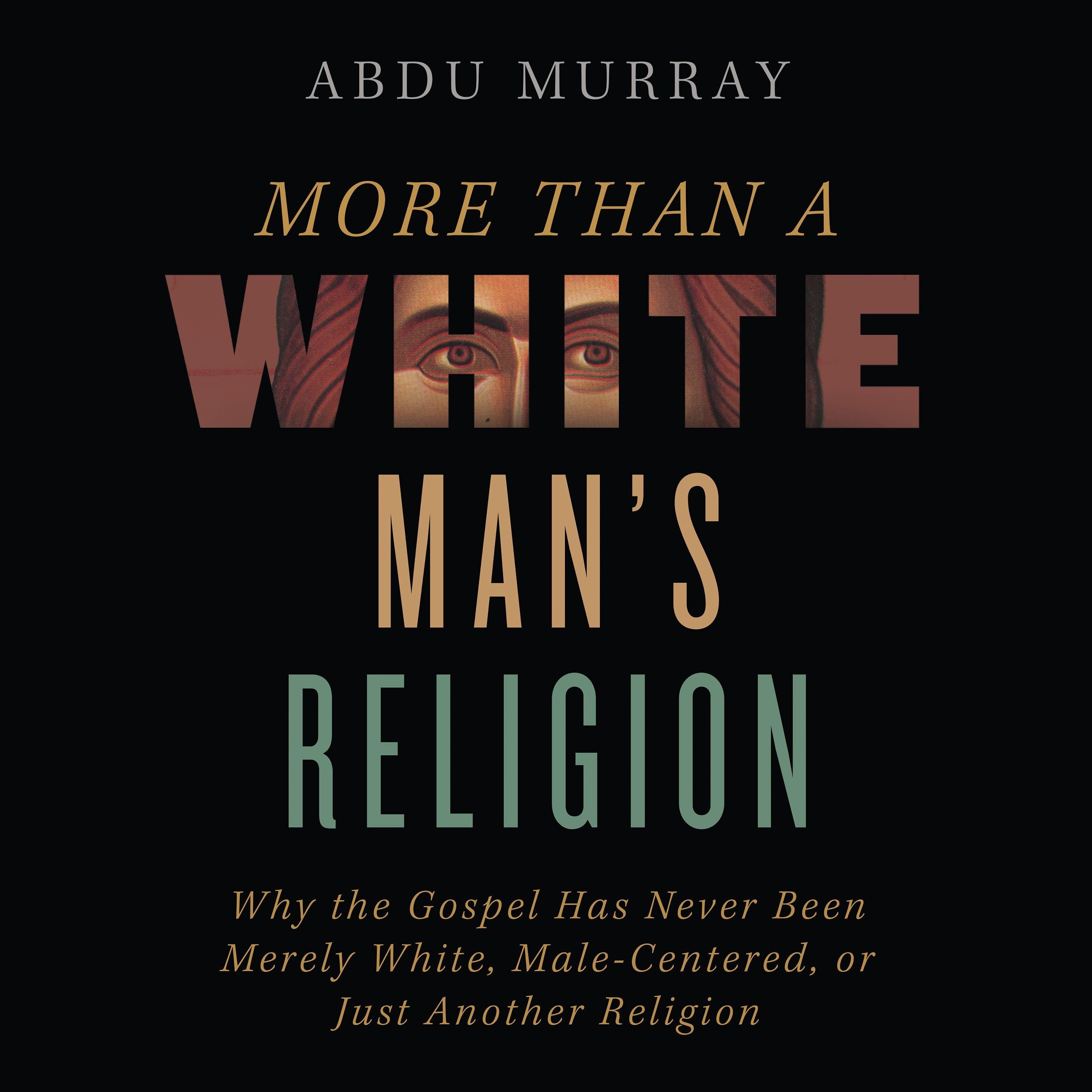 More Than a White Man's Religion
