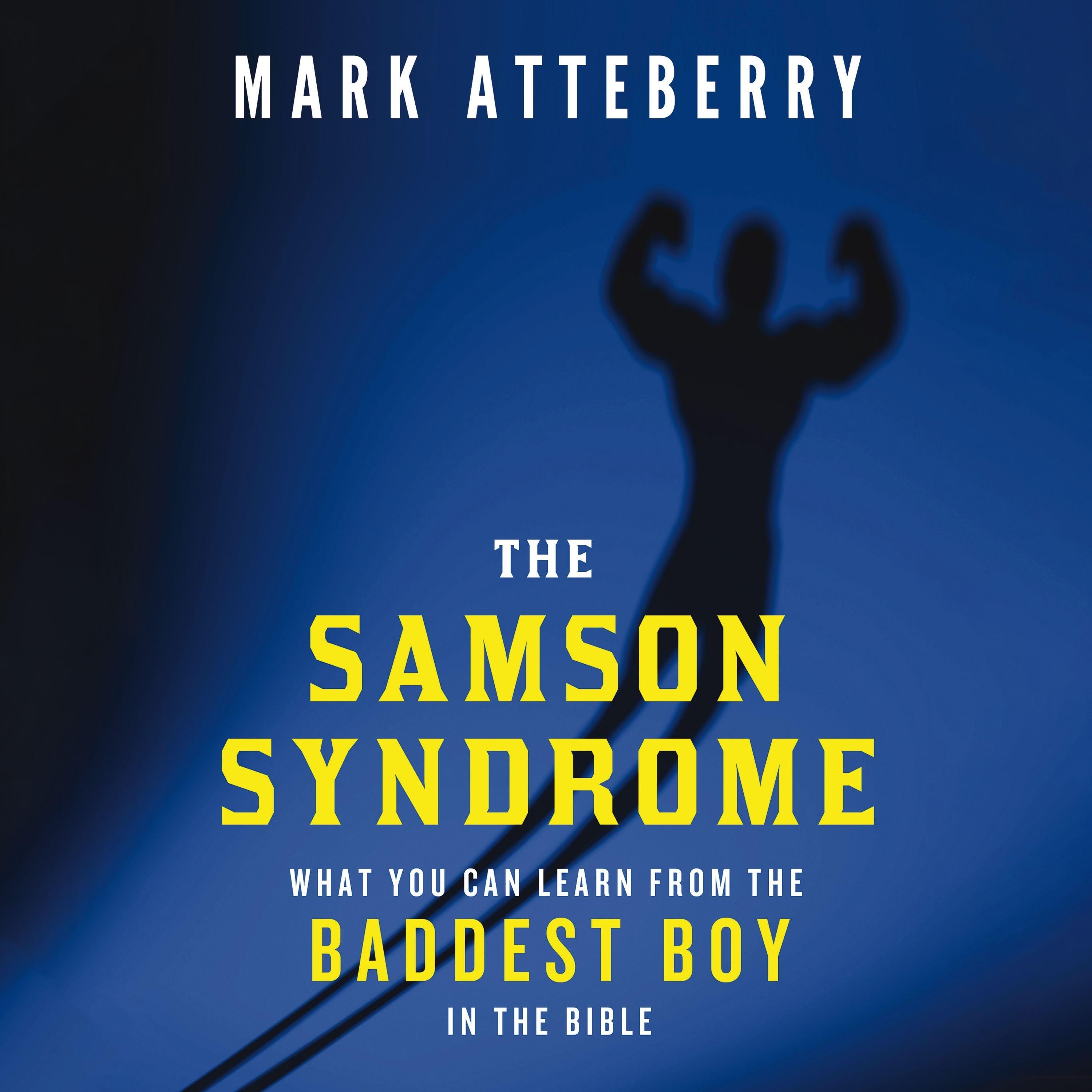 The Samson Syndrome
