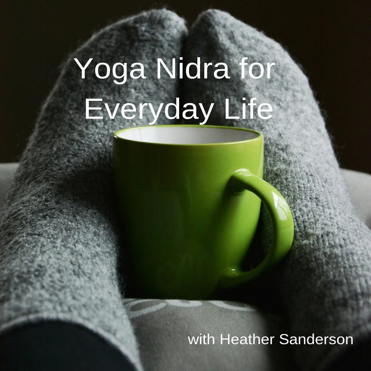 Yoga Nidra for Everyday Life