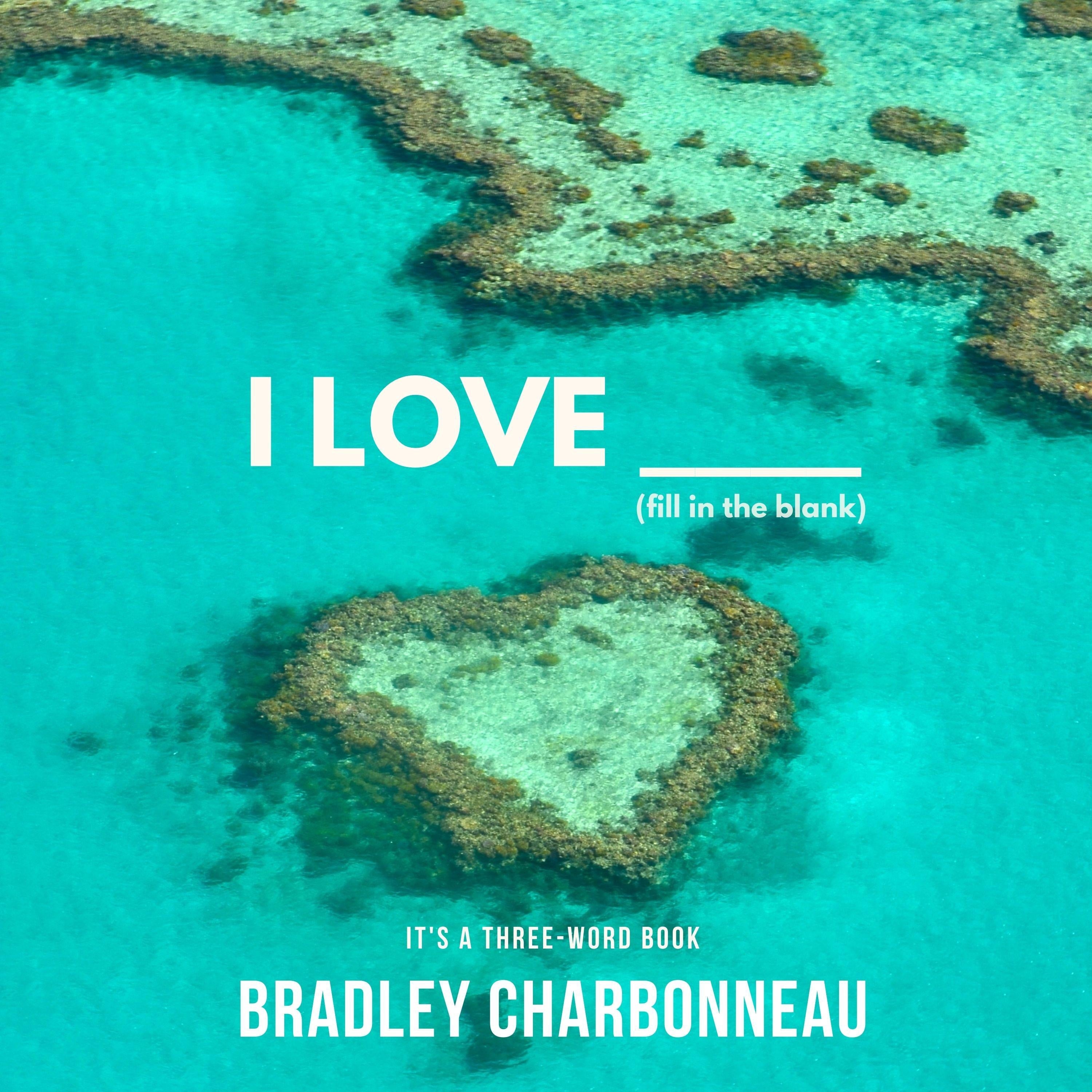 I Love _____