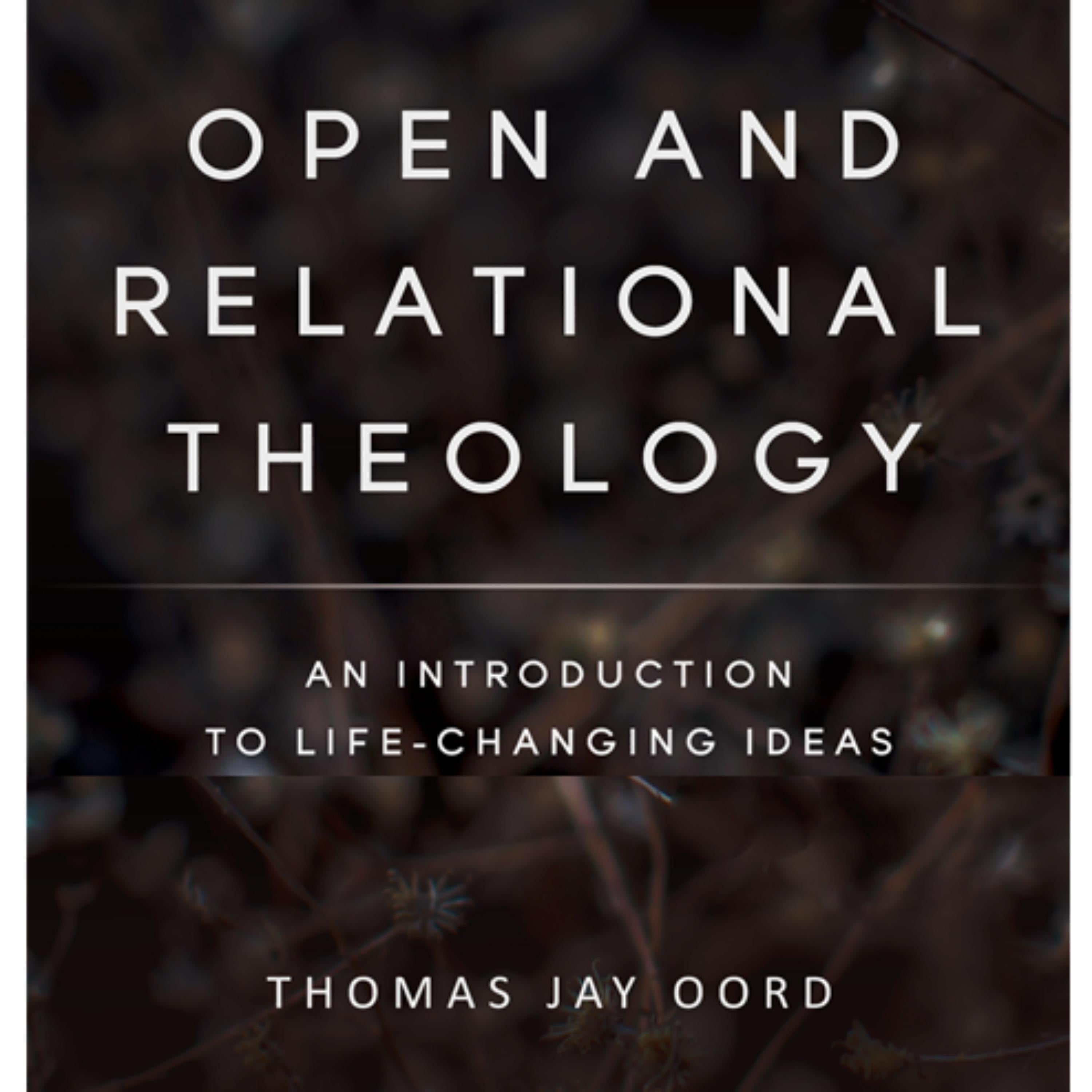 Open and Relational Theology