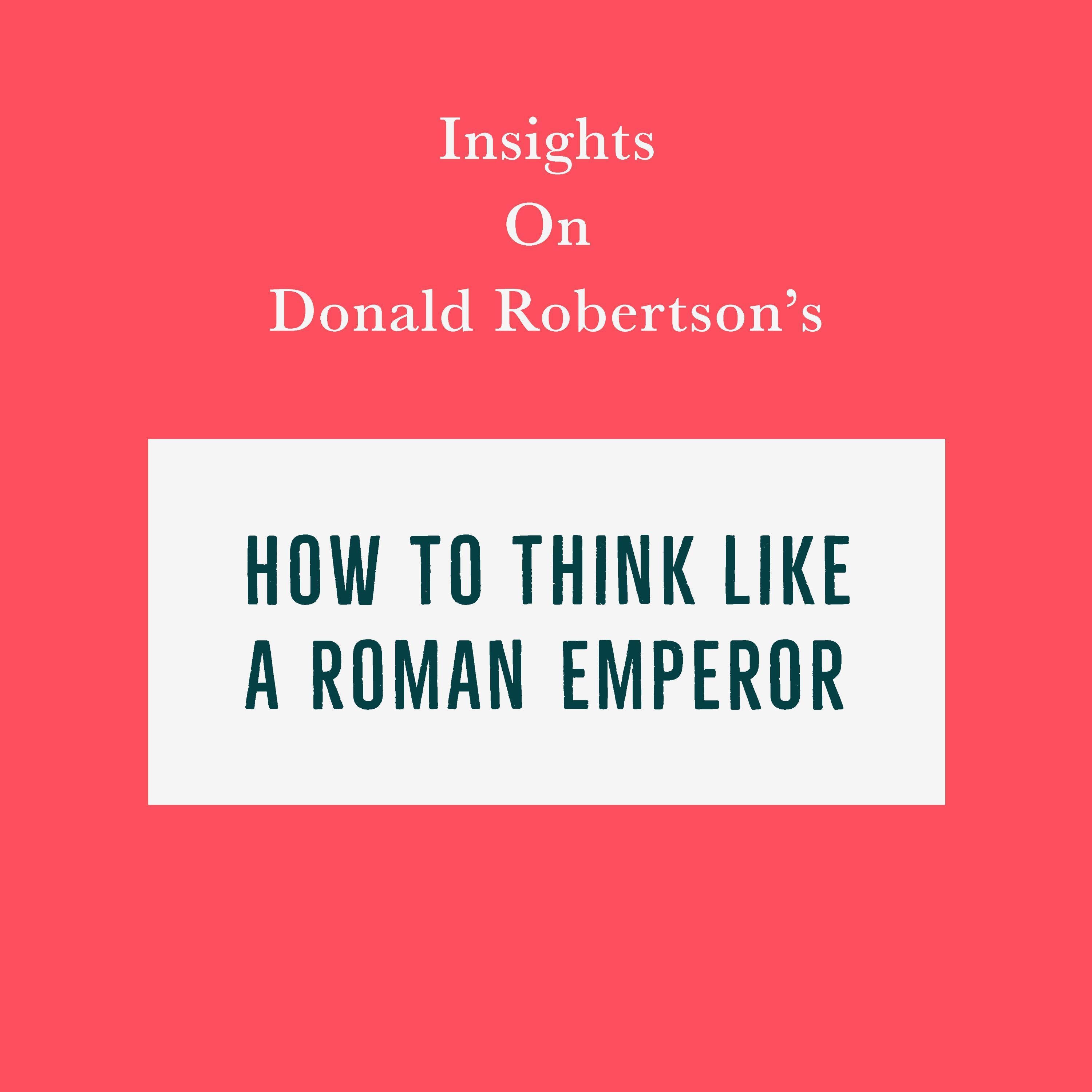 Insights on Donald Robertson's How to Think Like a Roman Emperor