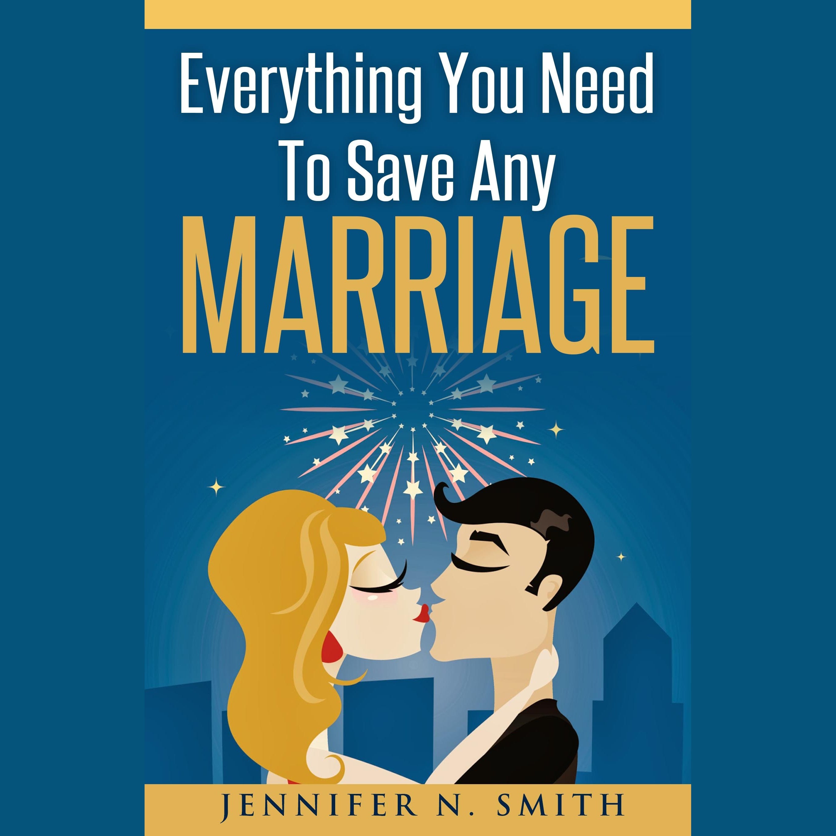 Everything You Need To Save Any Marriage