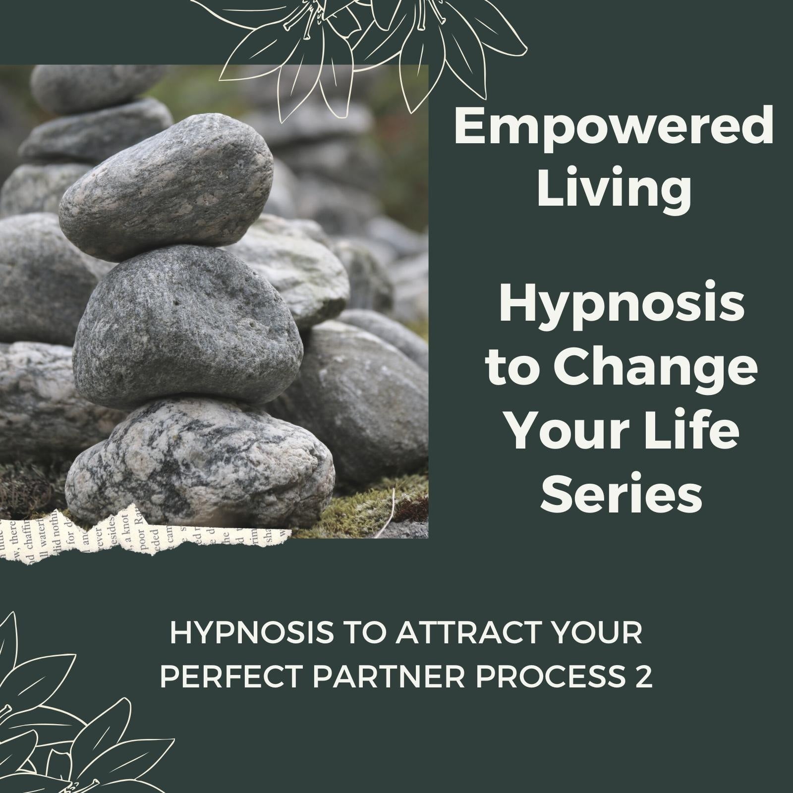 Hypnosis to Attract your Perfect Partner Vol. 2