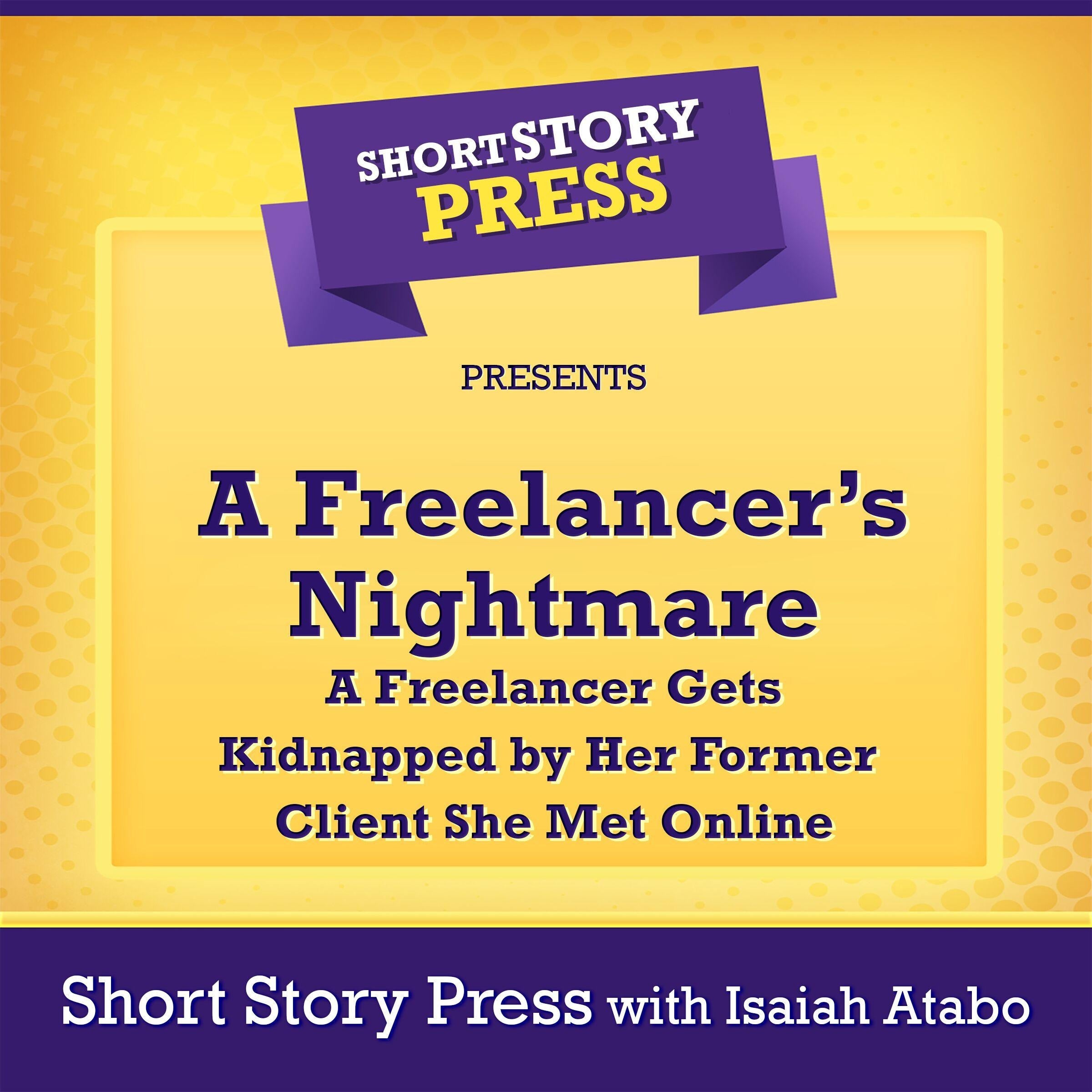 A Freelancer's Nightmare