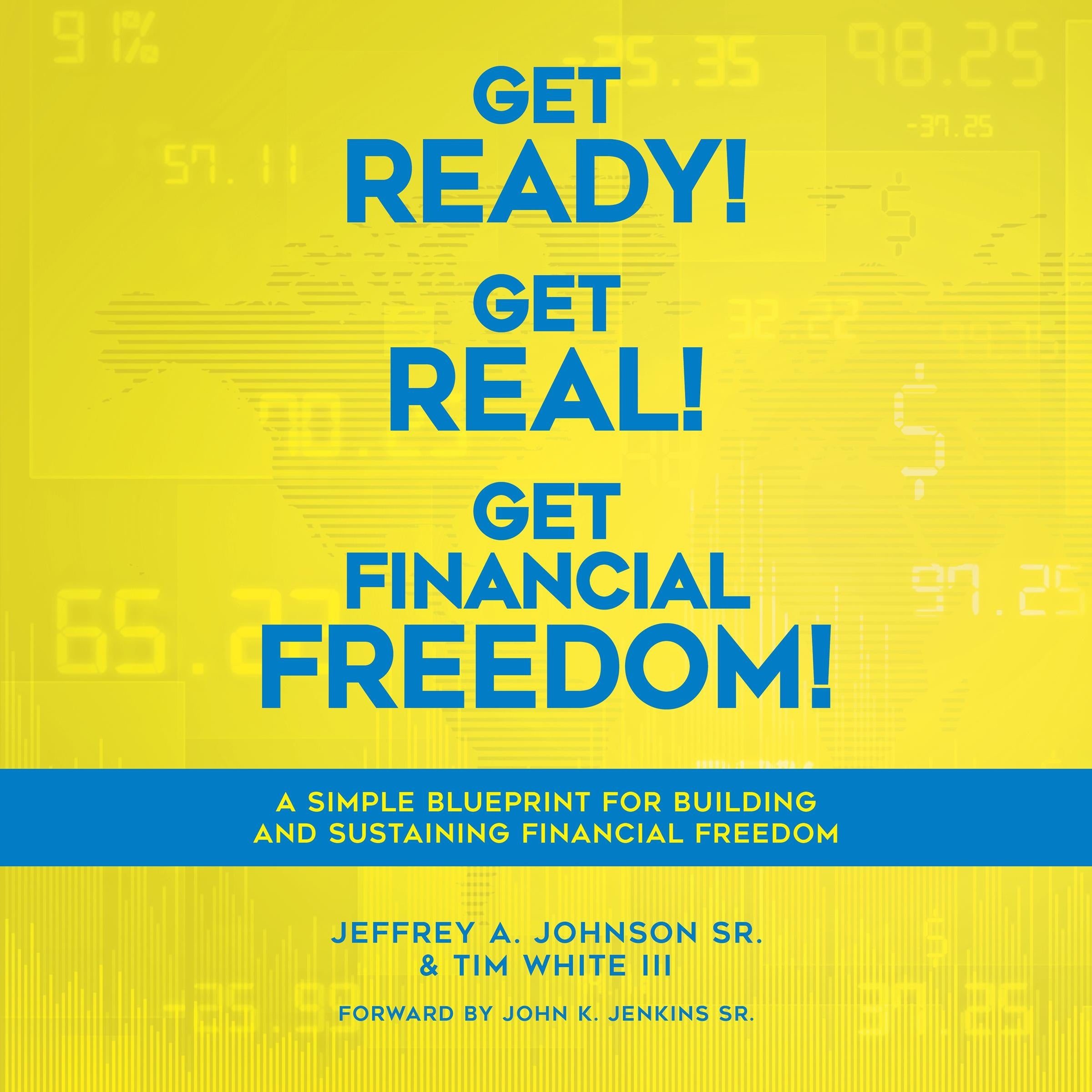 Get Ready! Get Real! Get Financial Freedom!