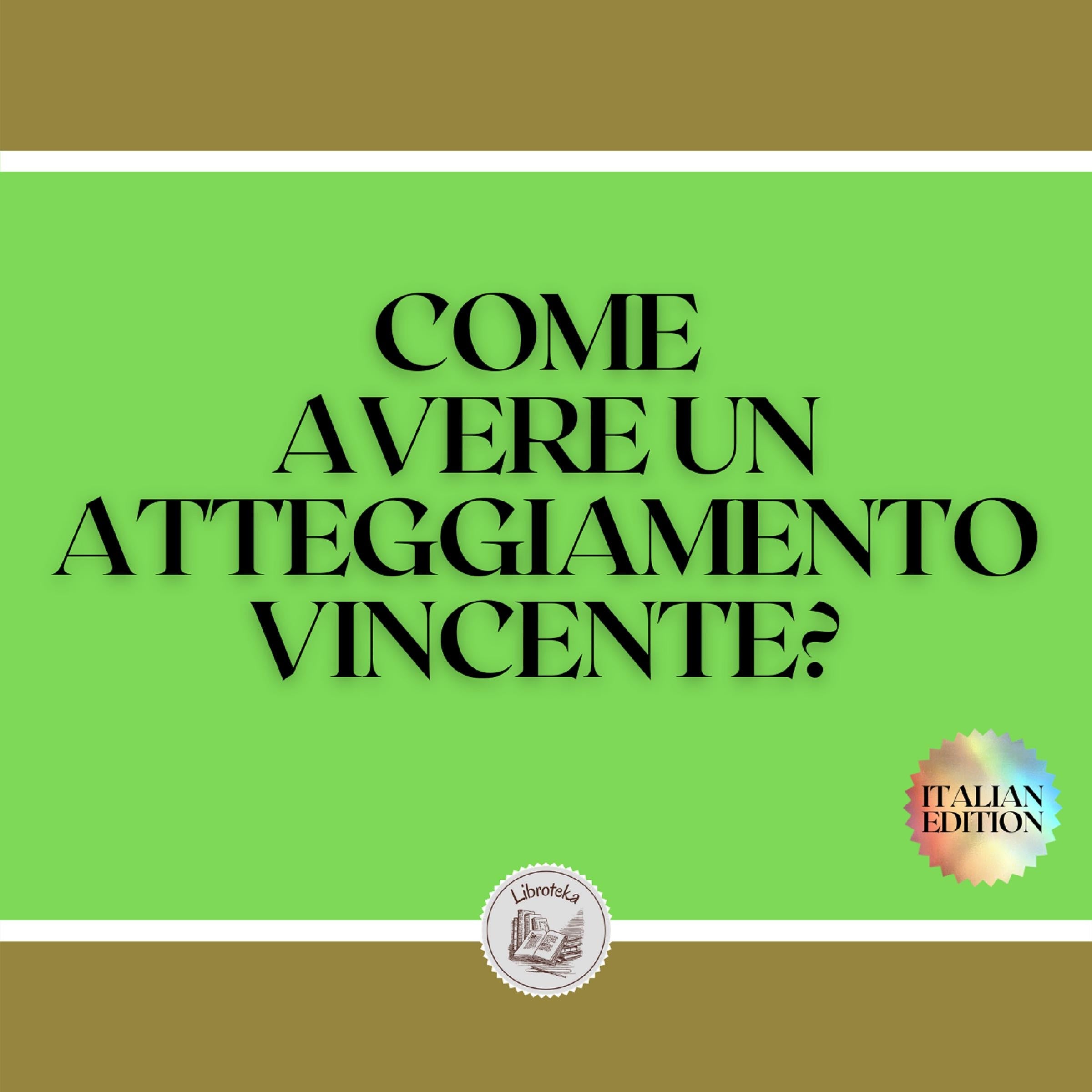 COME AVERE UN ATTEGGIAMENTO VINCENTE?