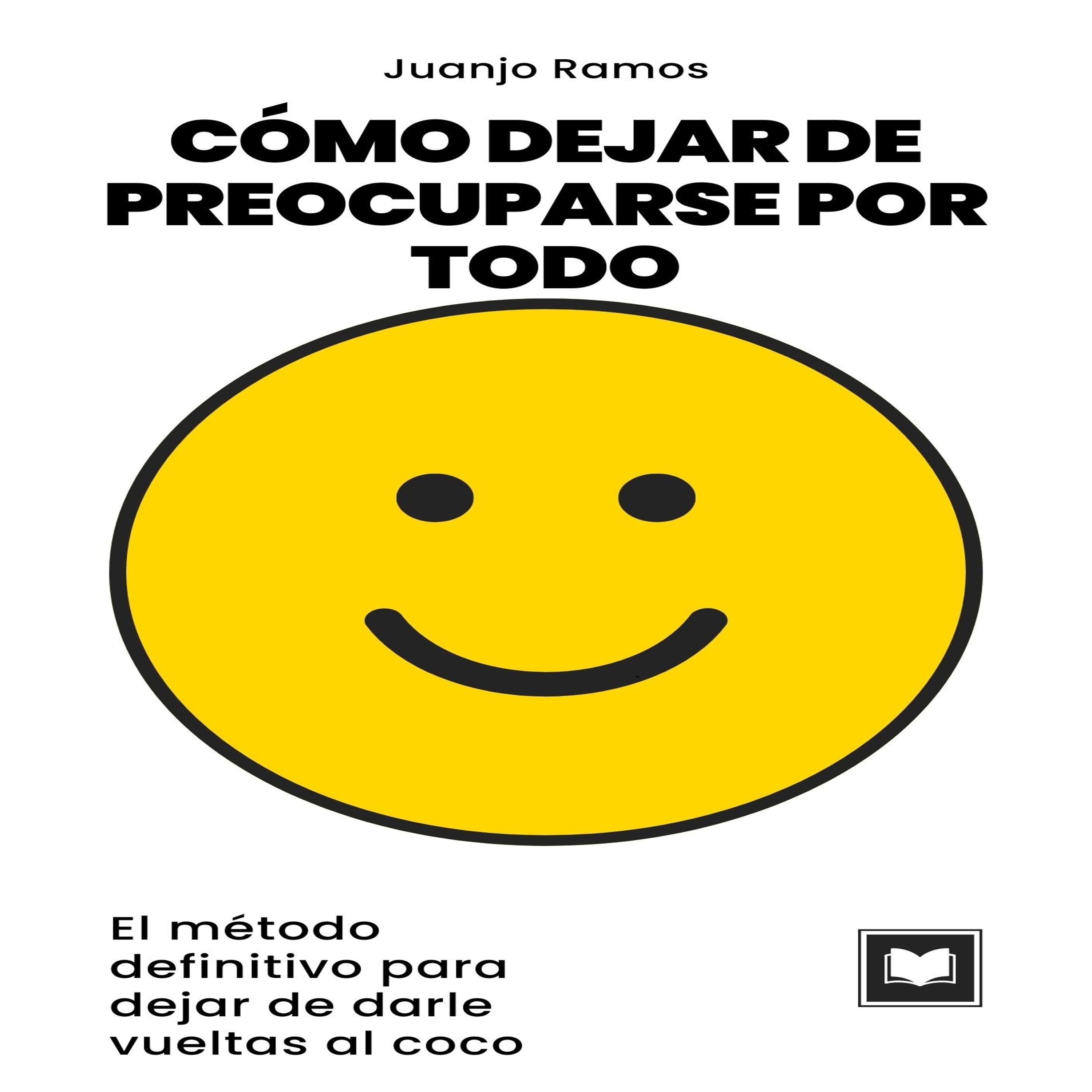 Cómo dejar de preocuparse por todo