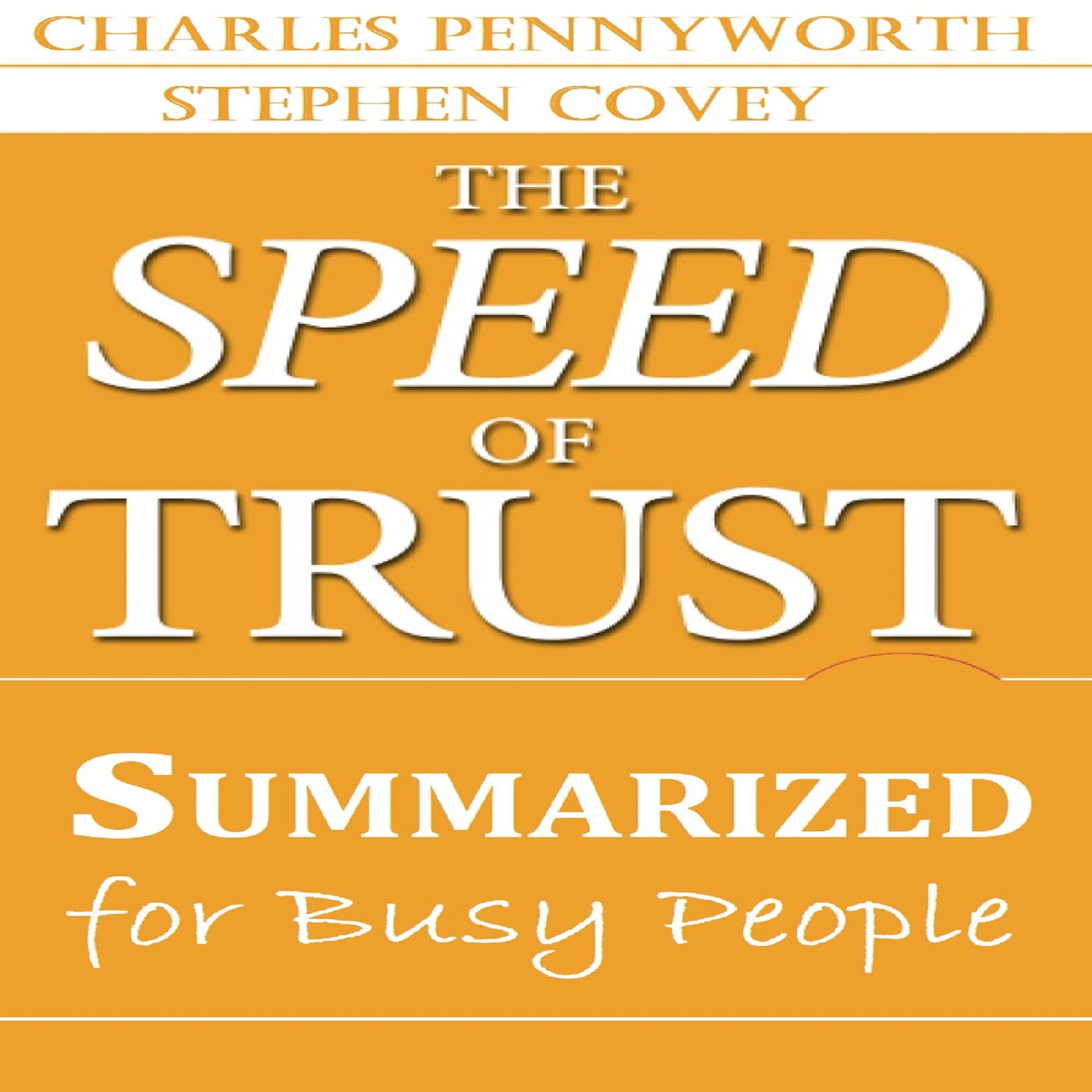The Speed of Trust Summarized for Busy People