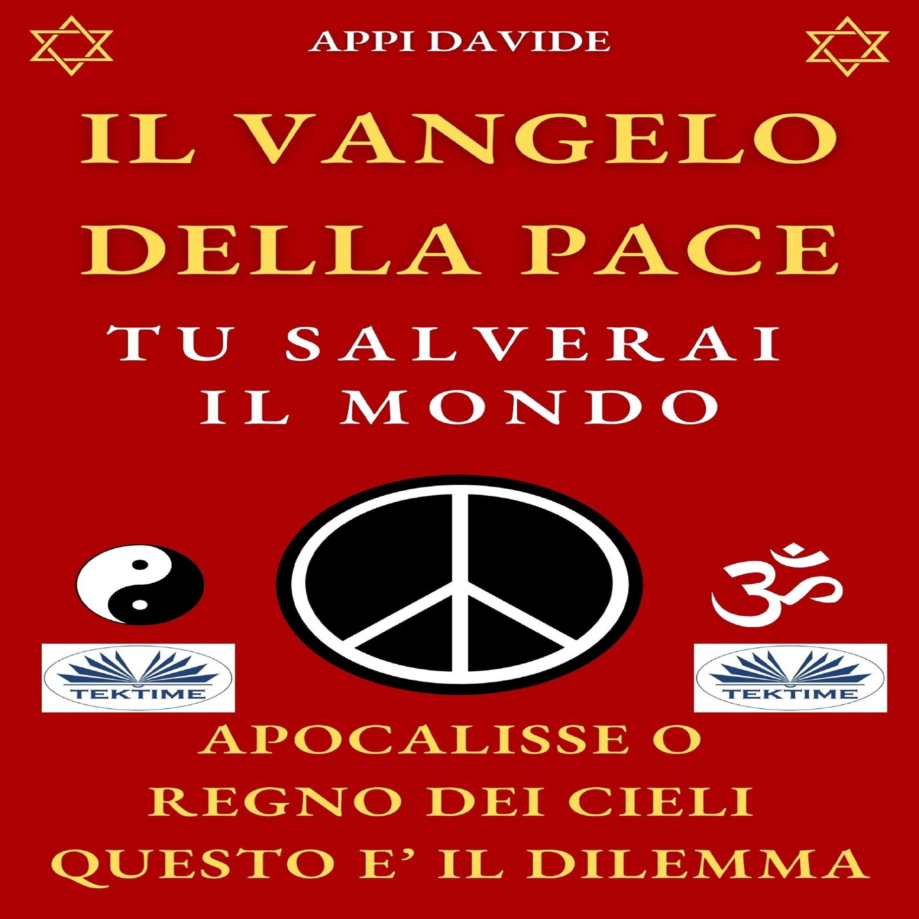 Il Vangelo della Pace. Tu salverai il Mondo