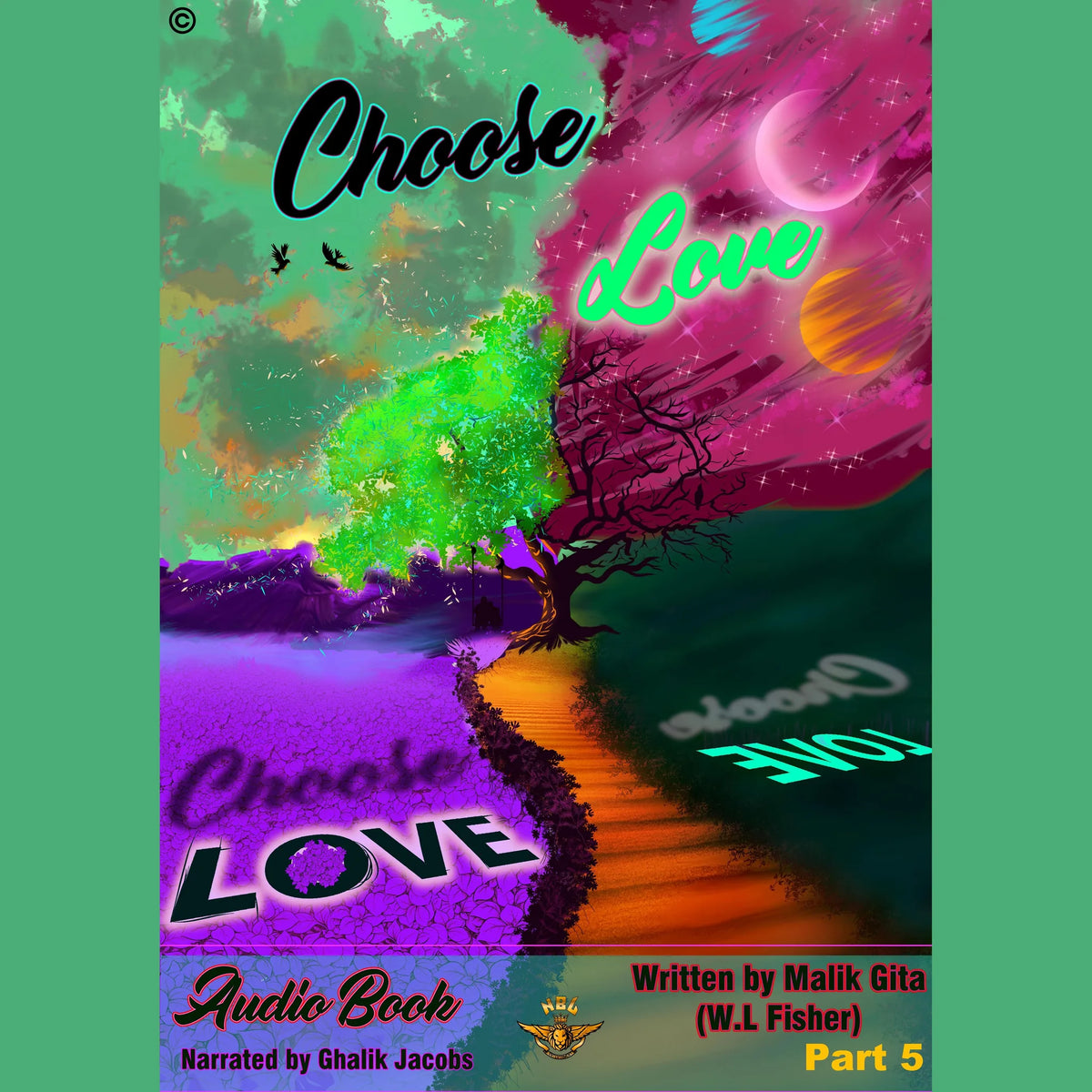 Choose Love Part 5