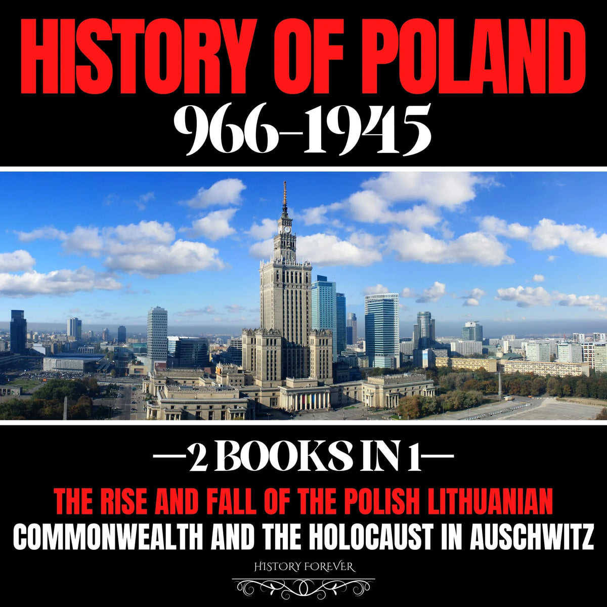 History Of Poland 966-1945: 2 Books In 1