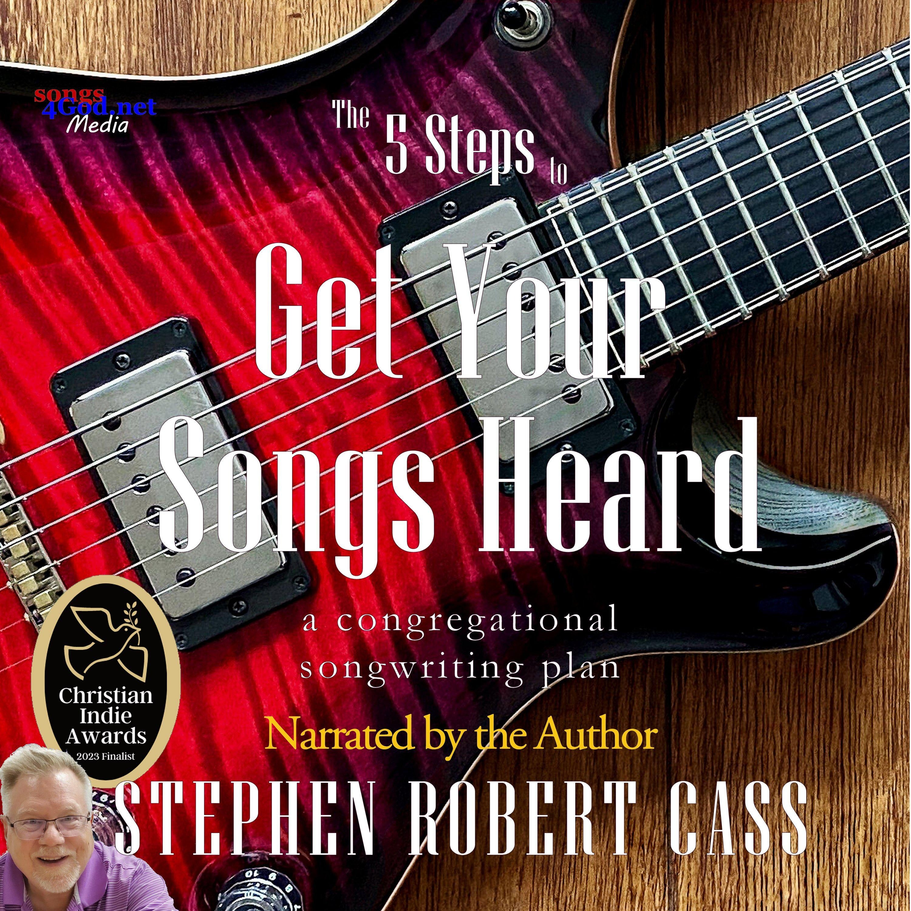 The 5 Steps to Get Your Songs Heard