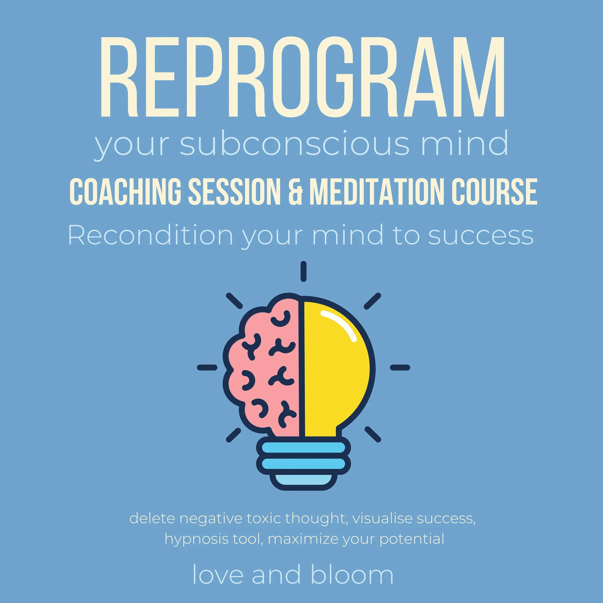Reprogram your subconscious mind coaching session & meditation course Recondition your mind to success