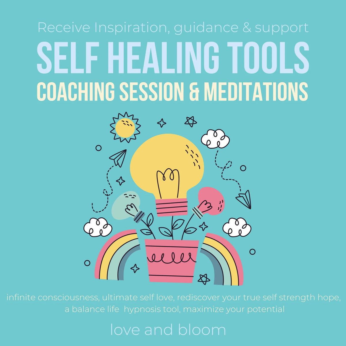 Receive Inspiration, guidance & support SELF HEALING TOOLS Coaching session & meditations