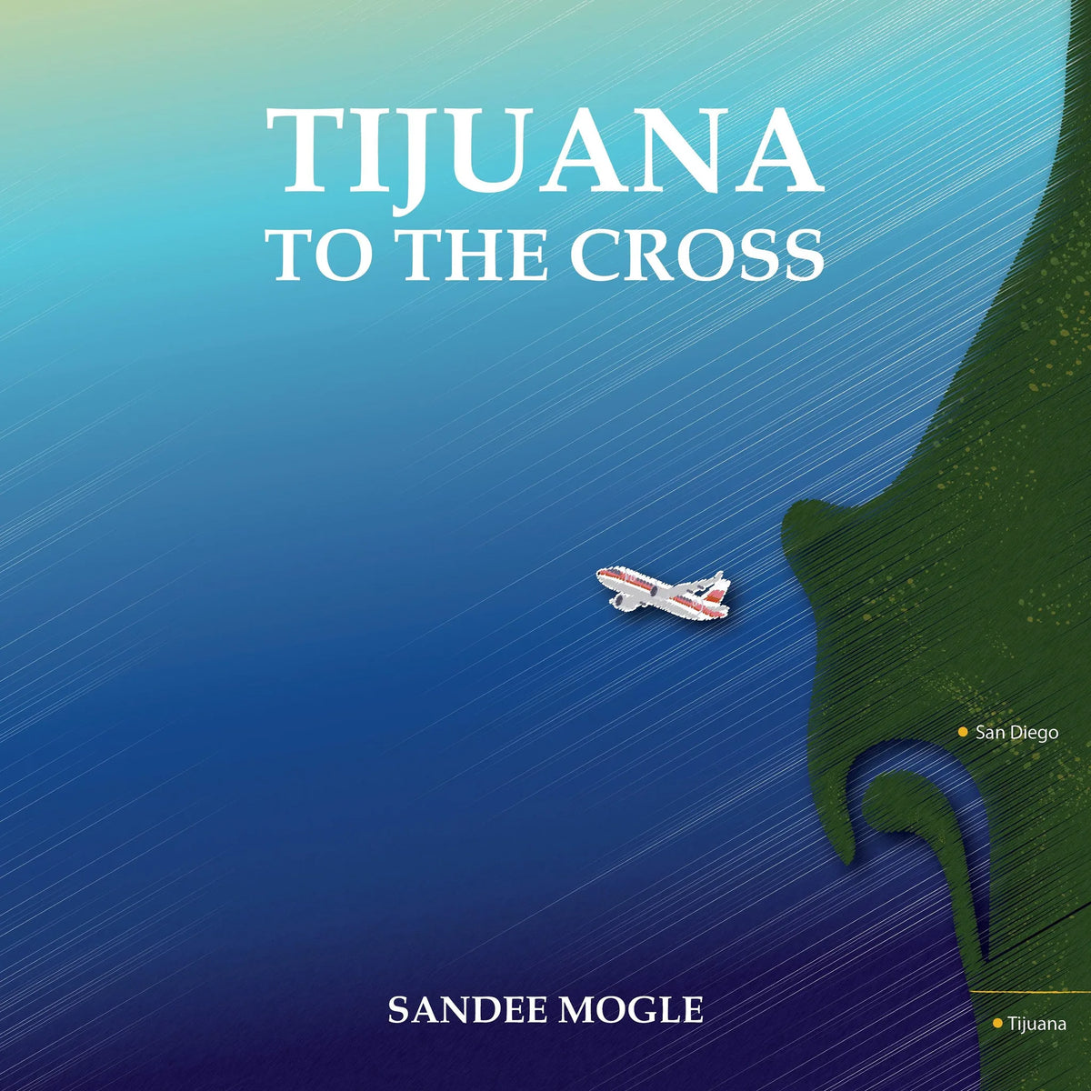Tijuana to the Cross